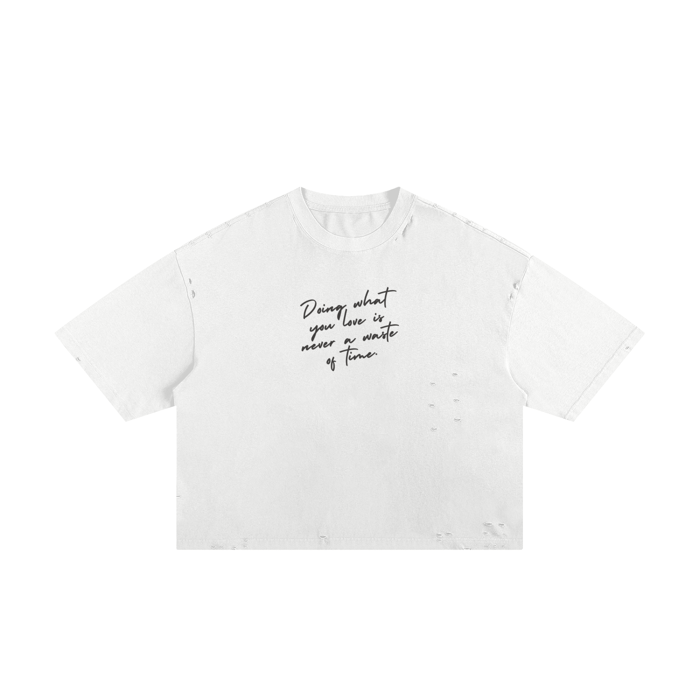 Doing What You Love Is Never Waste Of Time unisex cropped Boxy Tee