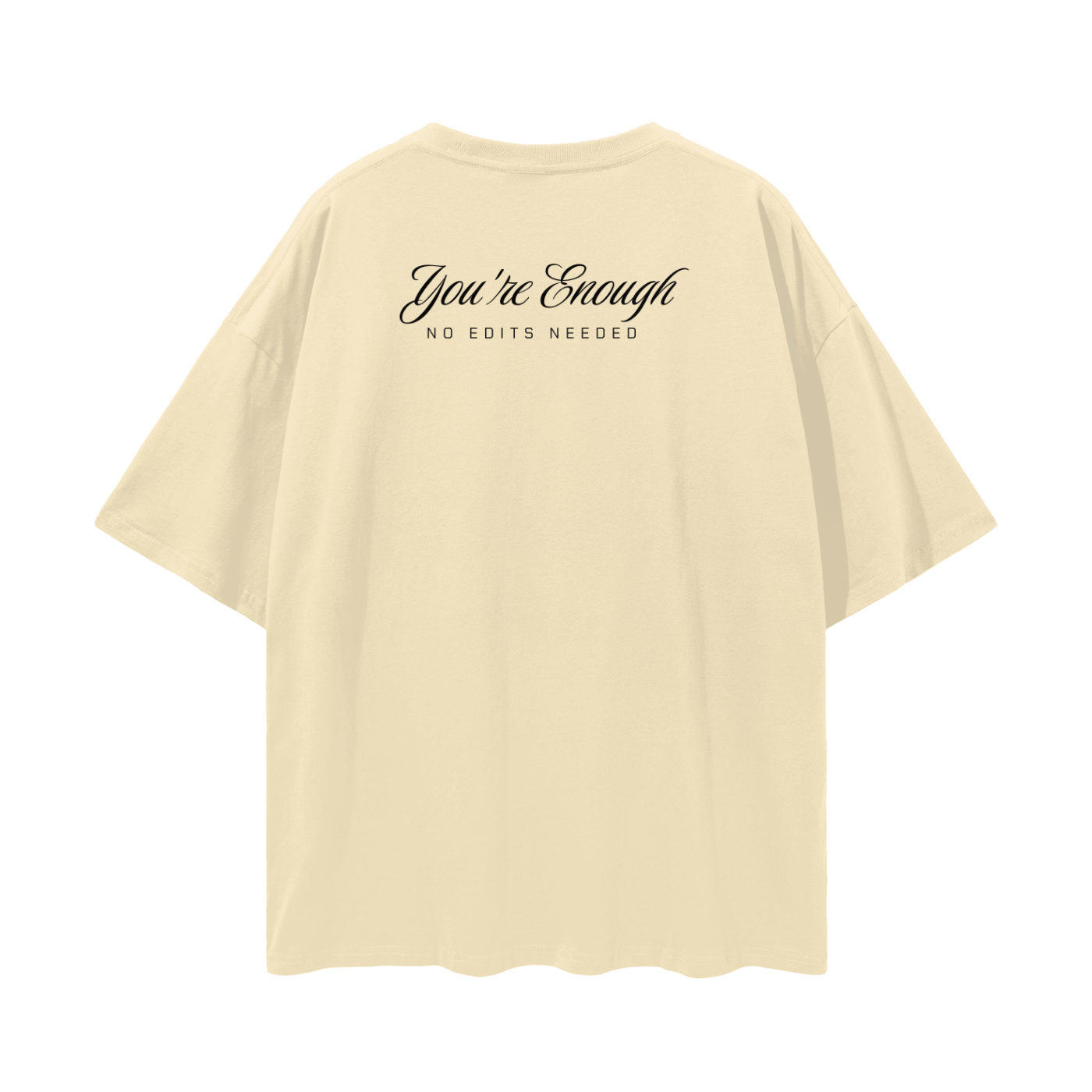 Youre Enough Streetwear Loose Drop Shoulder T-Shirt
