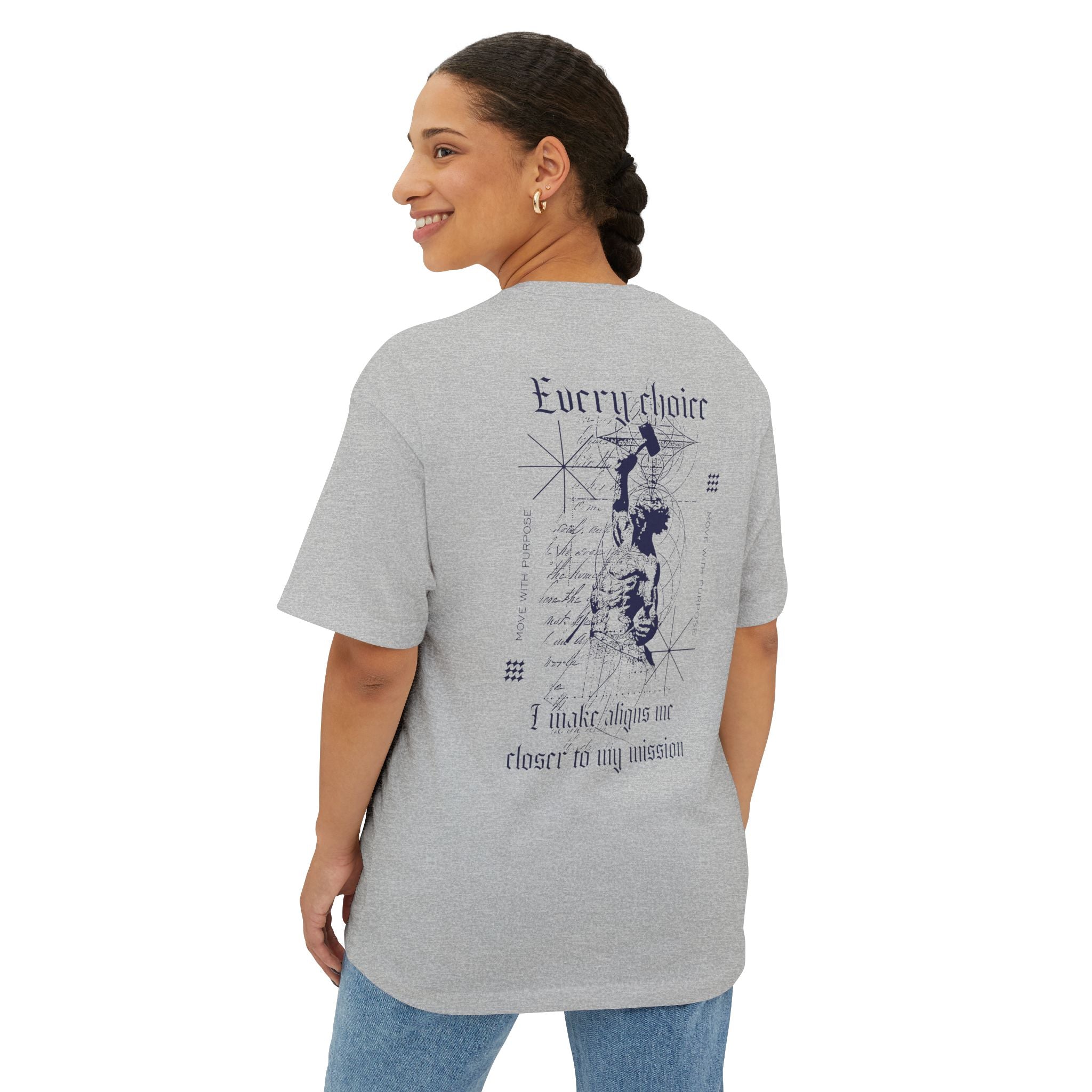 Every choice I make aligns me closer to my mission Unisex Oversized Tee