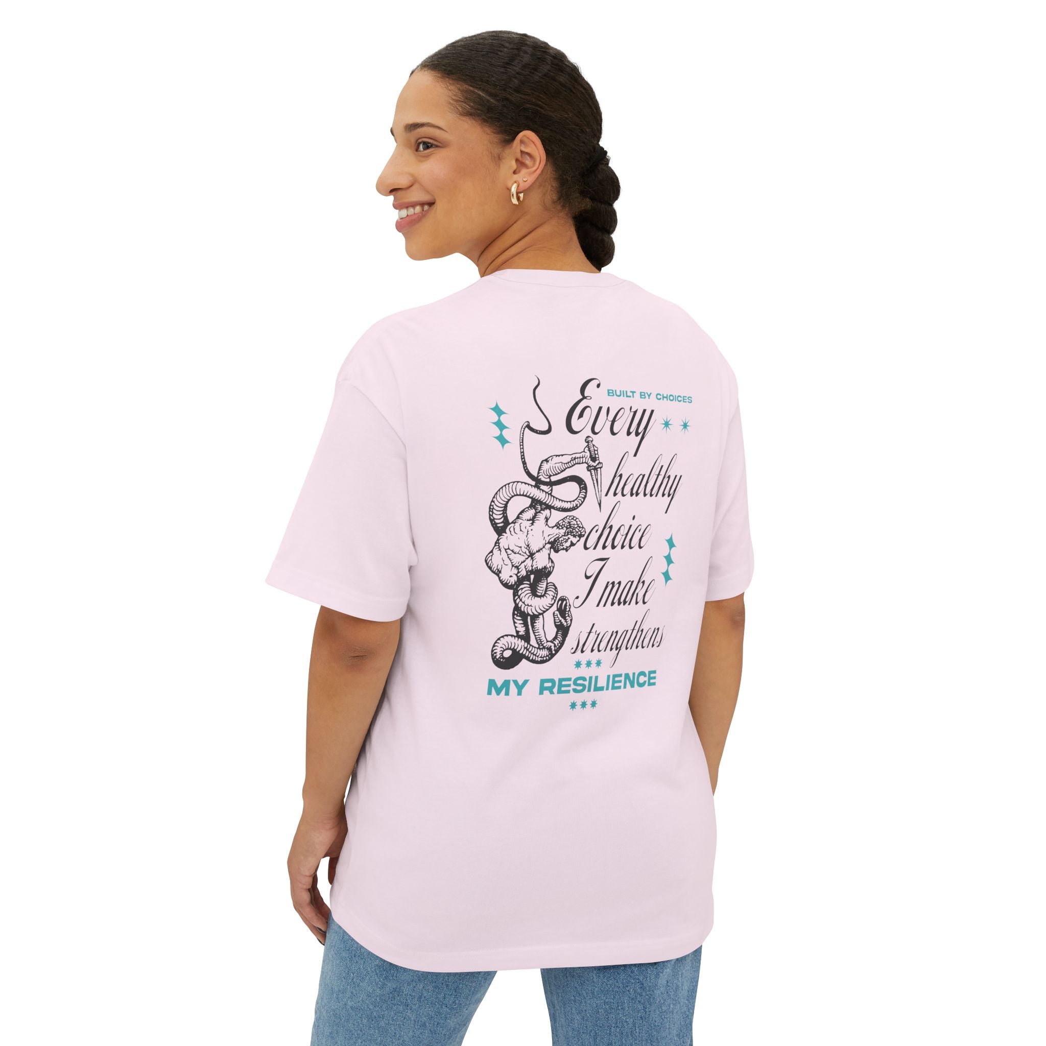 Every healthy choice I make strengthens my resilience Unisex Oversized Tee