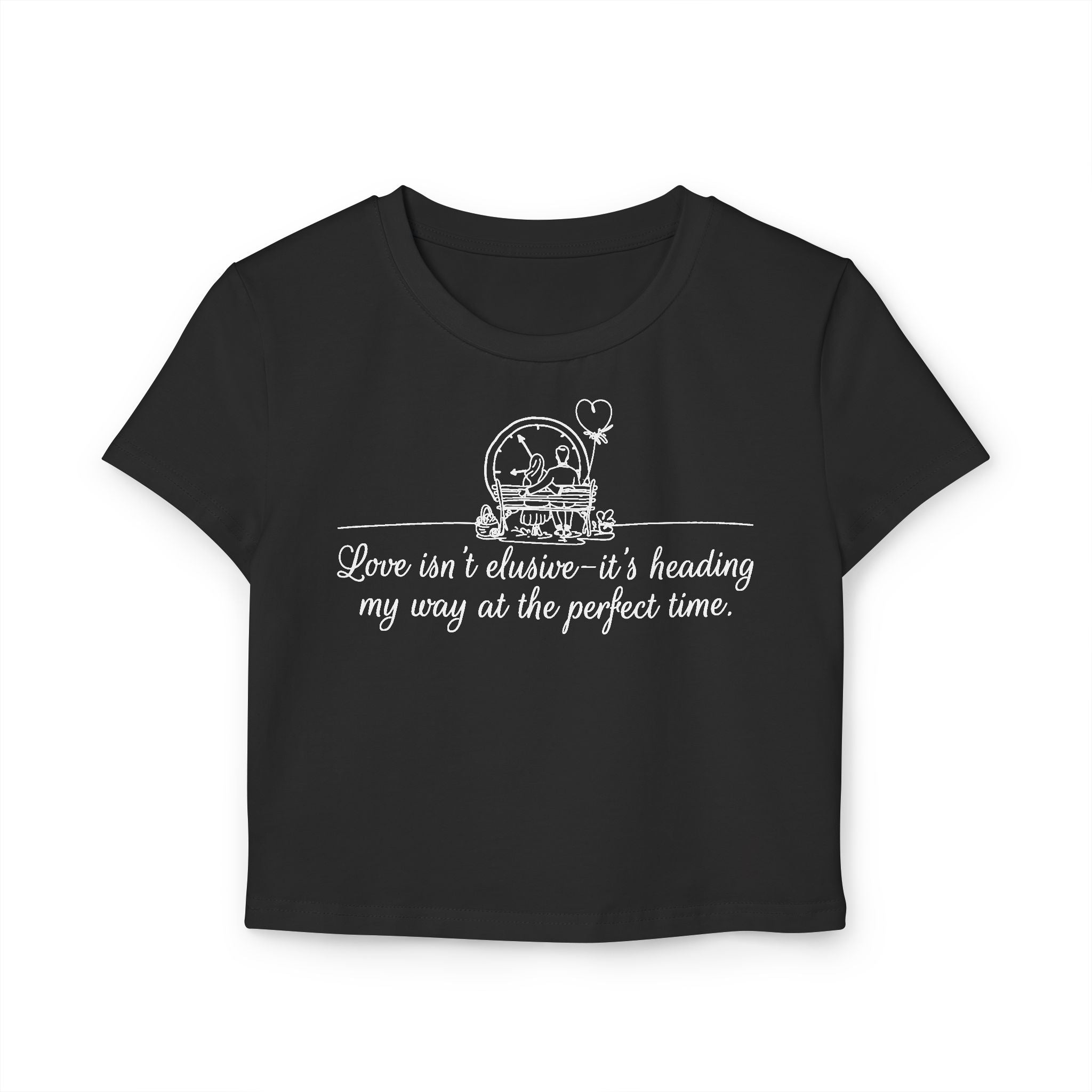 Love isn't Elusive, It's Heading my Way Tiny Tee