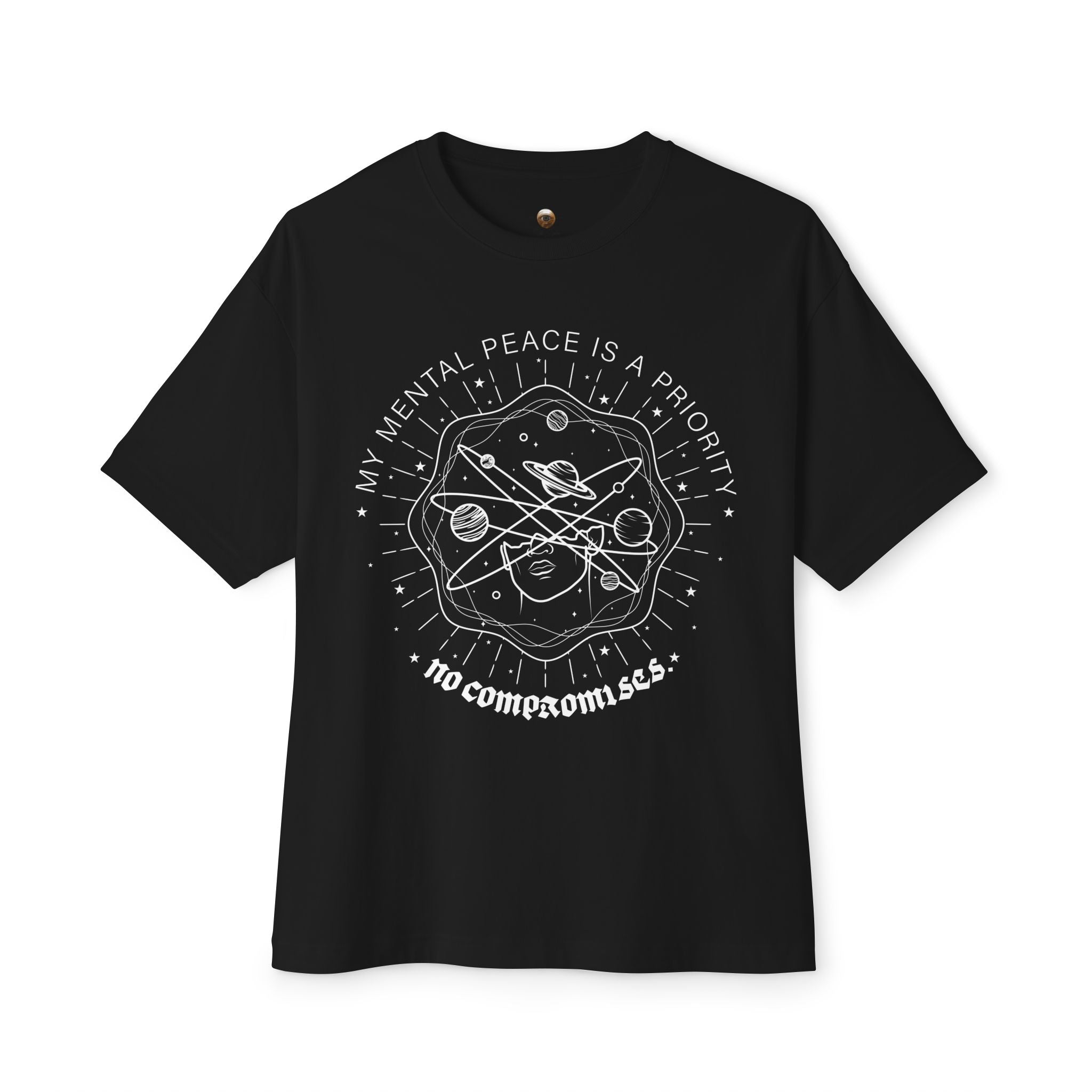 My mental peace is a priority—no compromises Oversized Tee