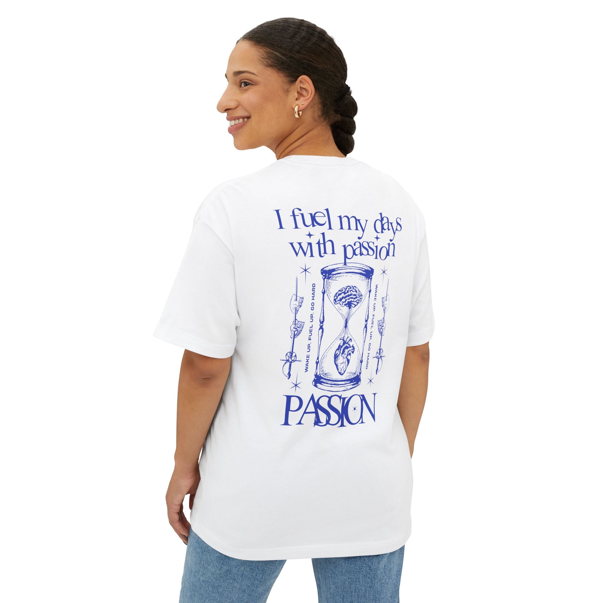 I fuel my days with passion Unisex Oversized Tee