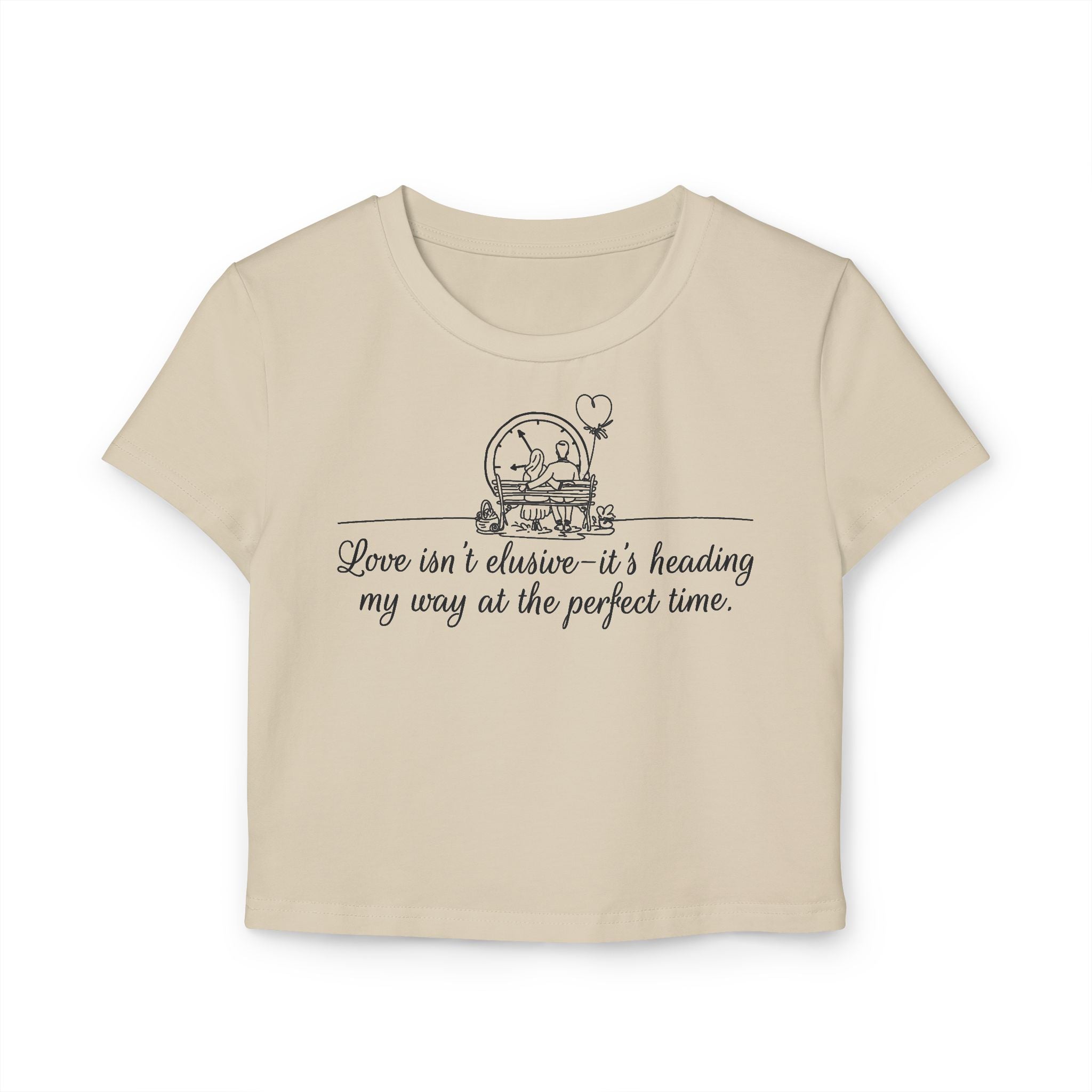 Love isn't Elusive, It's Heading my Way Tiny Tee
