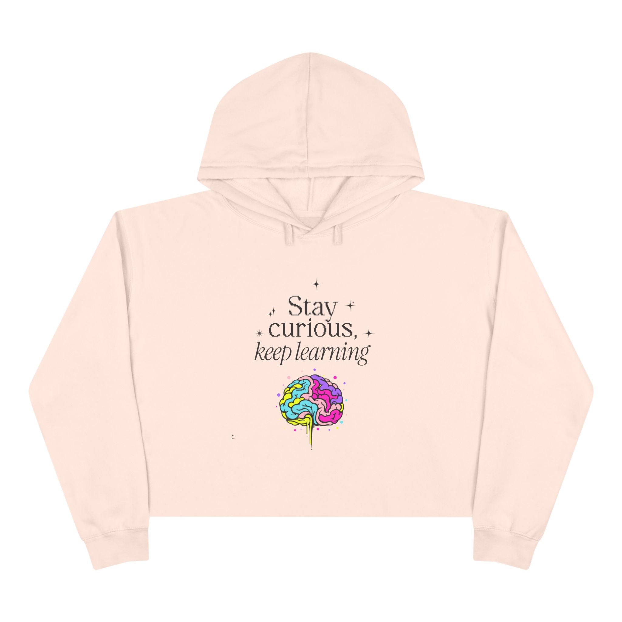 Stay Curious Keep Learning Crop Hoodie