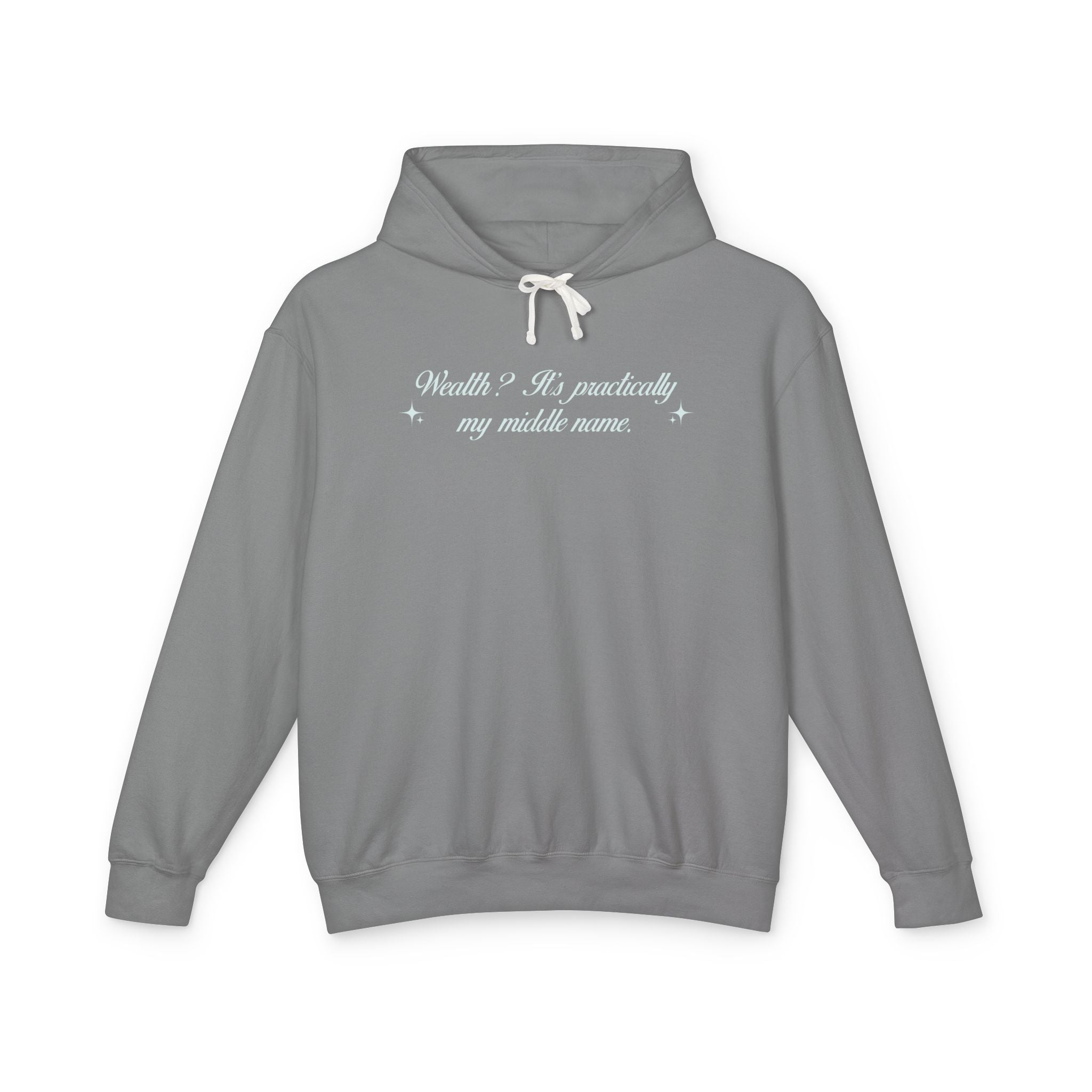 Wealth? It's Pradically My Middle Name Hooded Sweatshirt