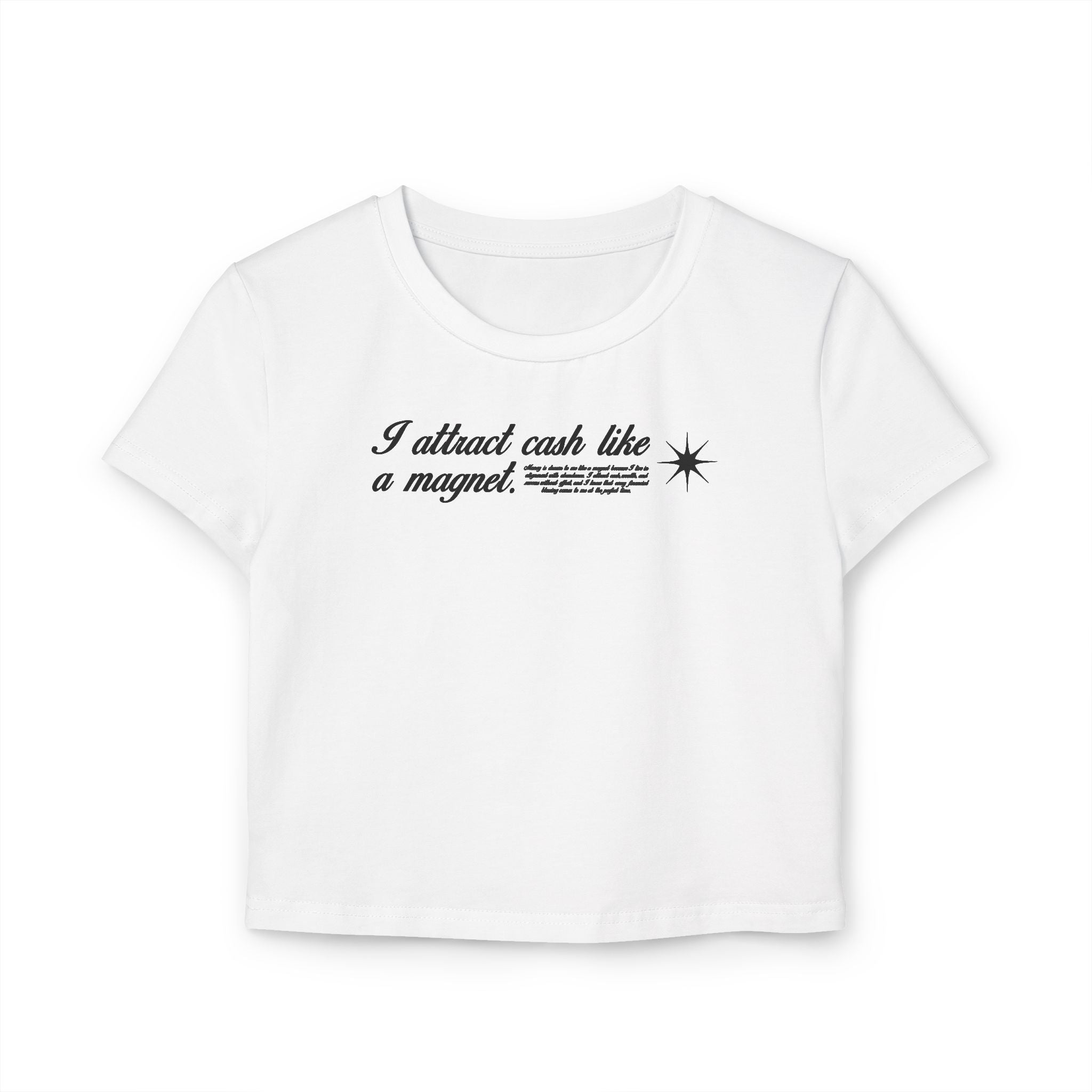 I Attract Cash Like a Magnet Tiny Tee