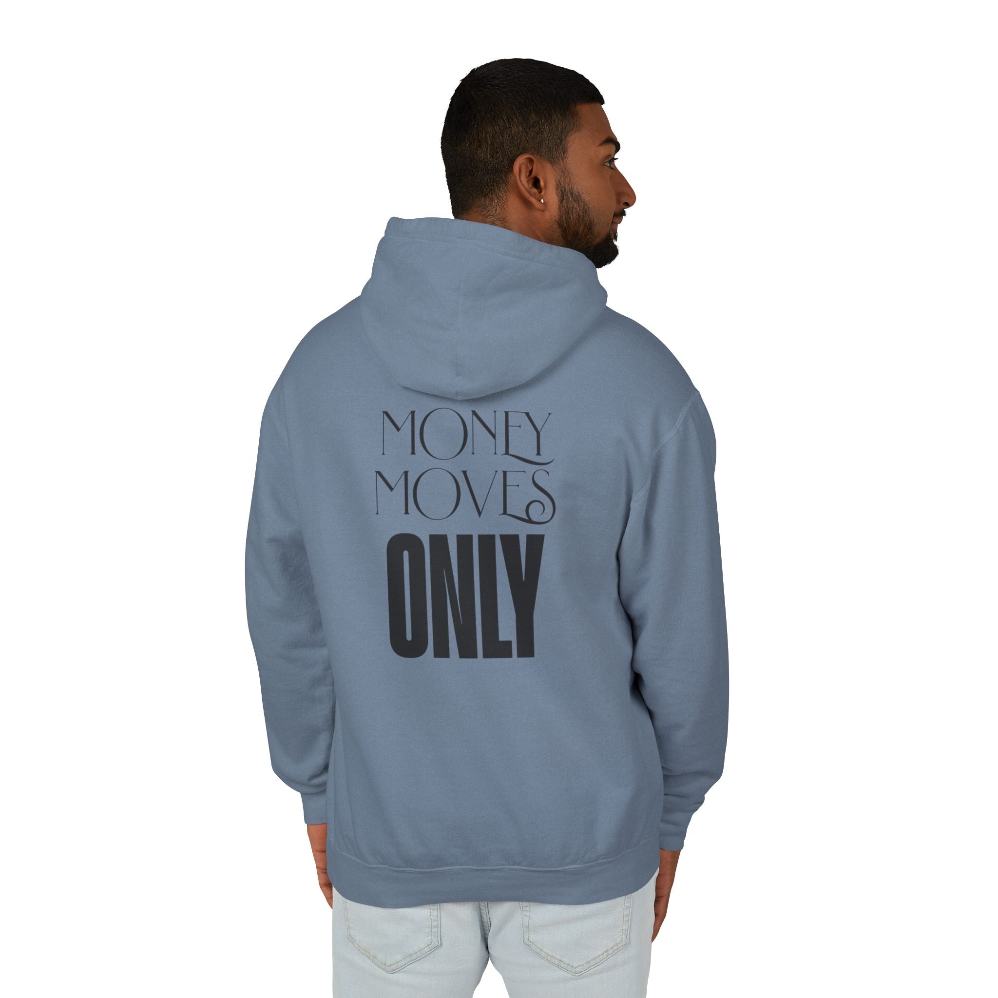 Money Moves Only Hooded Sweatshirt
