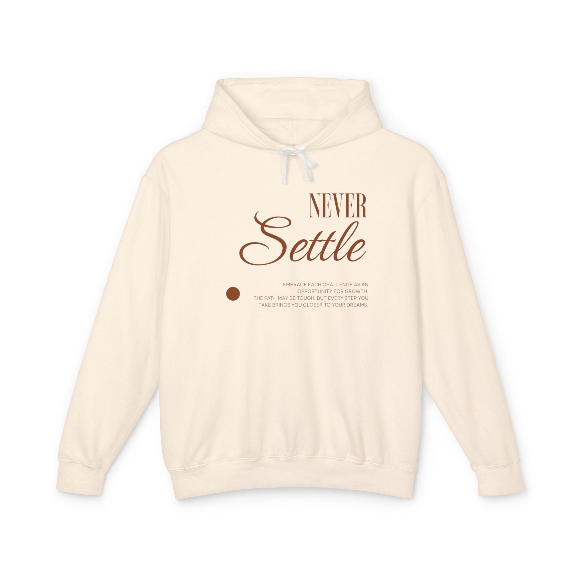 Never Settle Hooded Sweatshirt