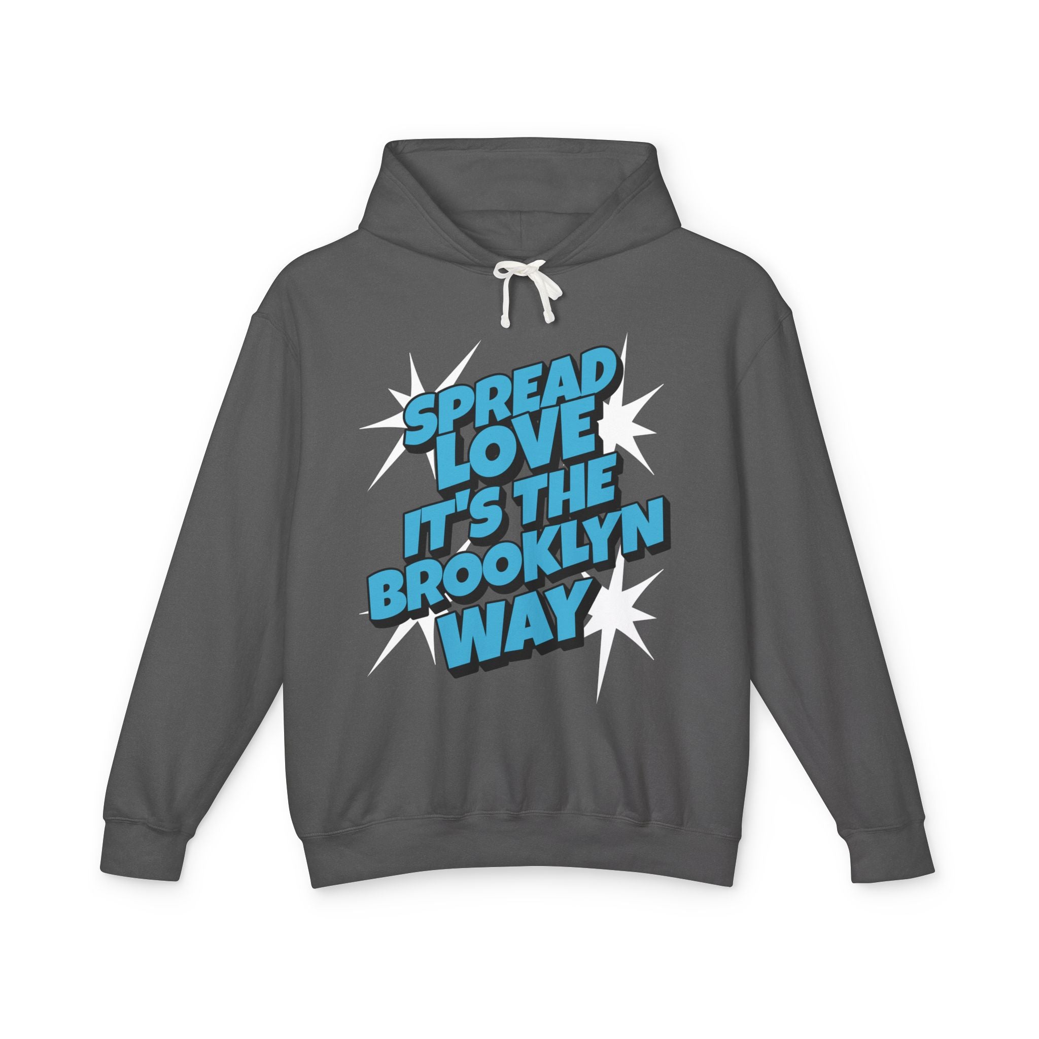 Spread Love, It's The Brooklyn Way Hooded Sweatshirt