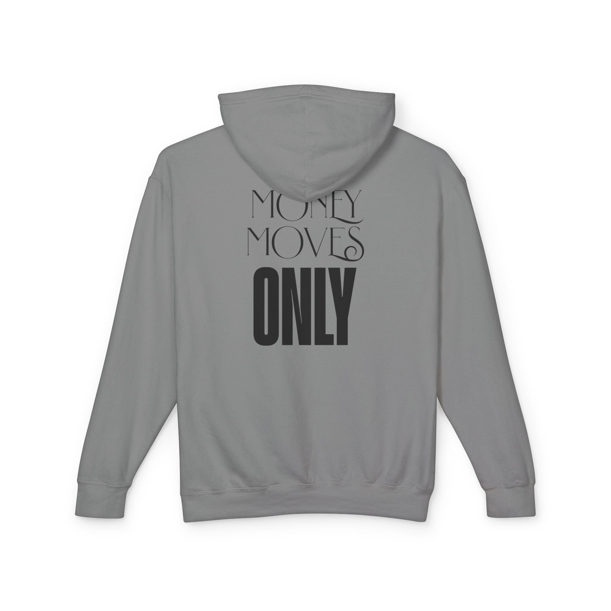 Money Moves Only Hooded Sweatshirt