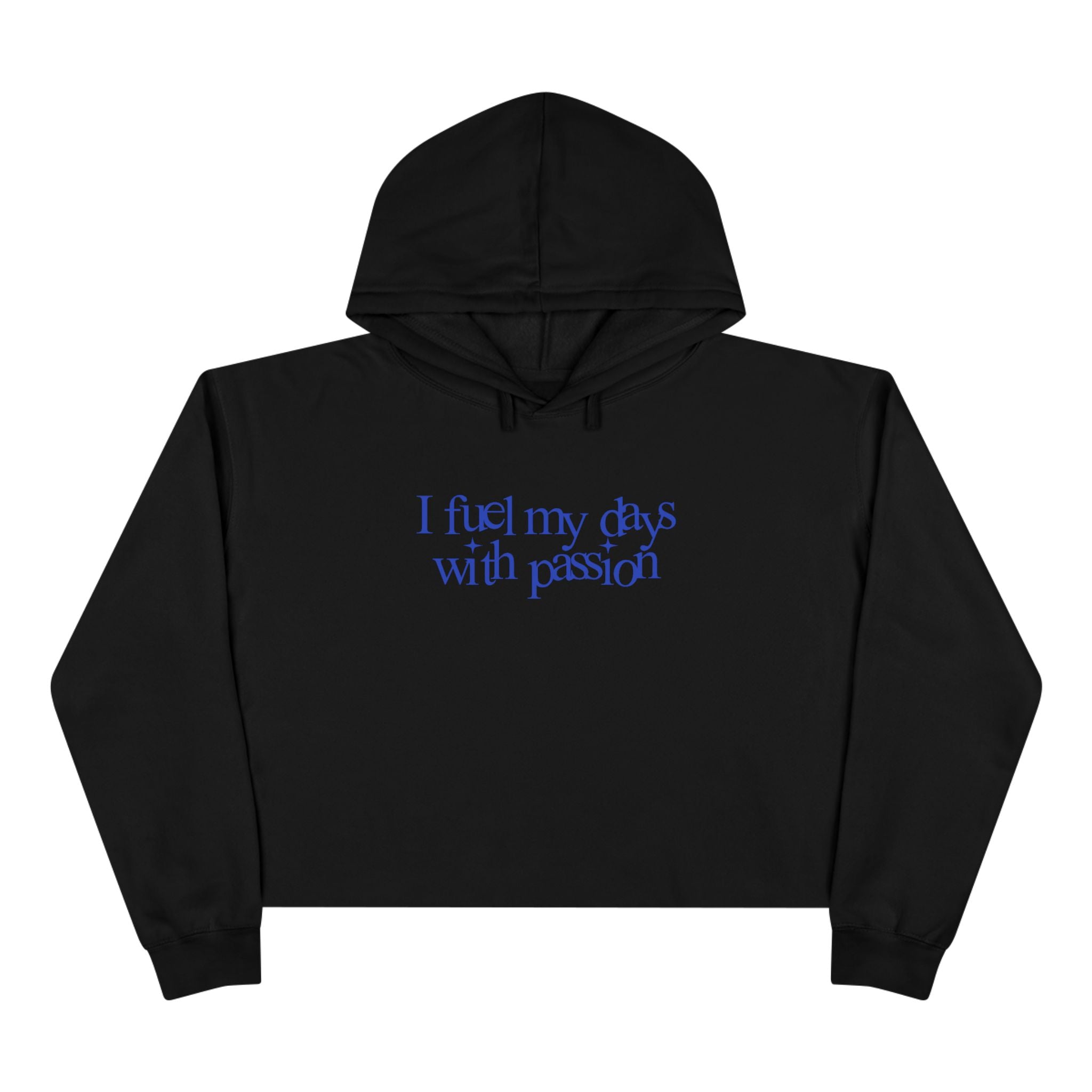 I fuel my days with passion Unisex Crop Hoodie