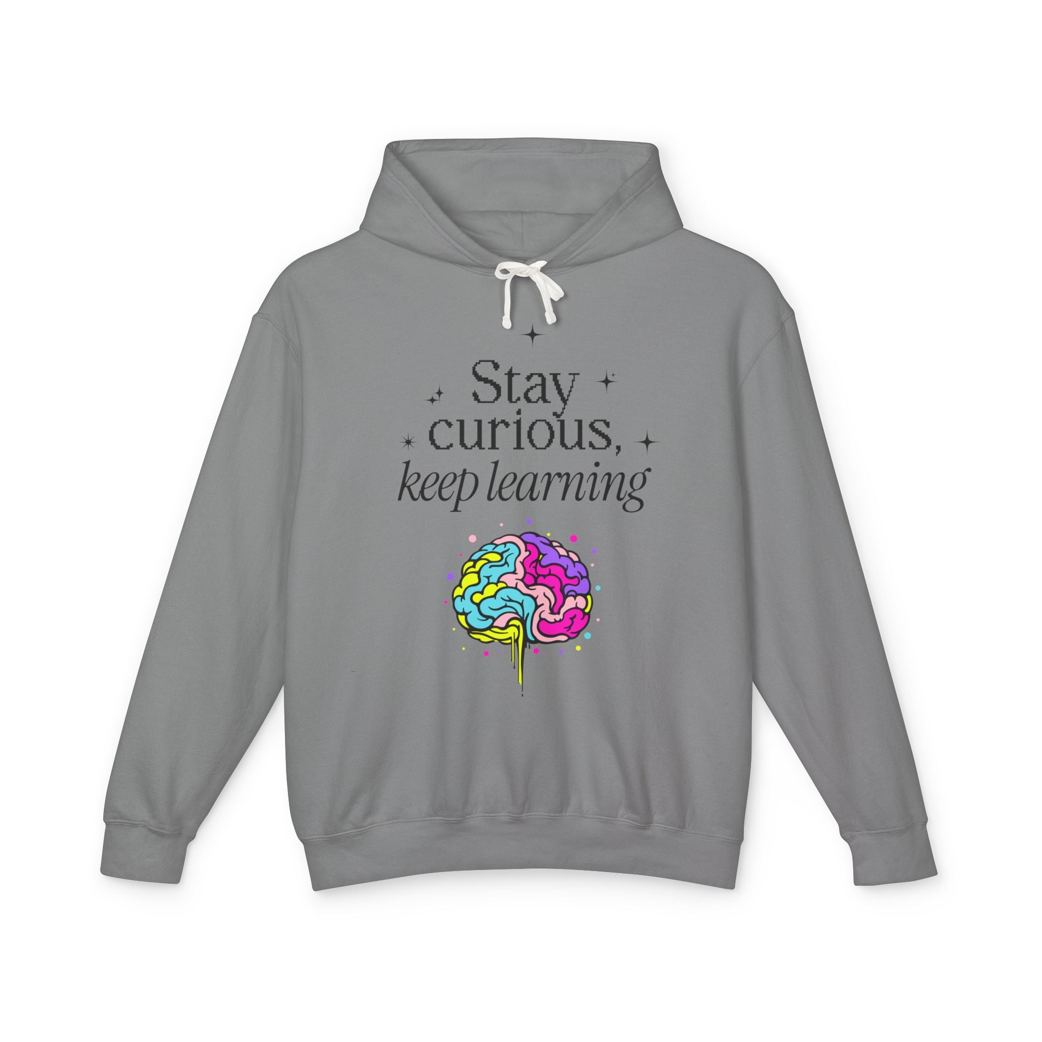 Stay Curious Keep Learning Hooded Sweatshirt