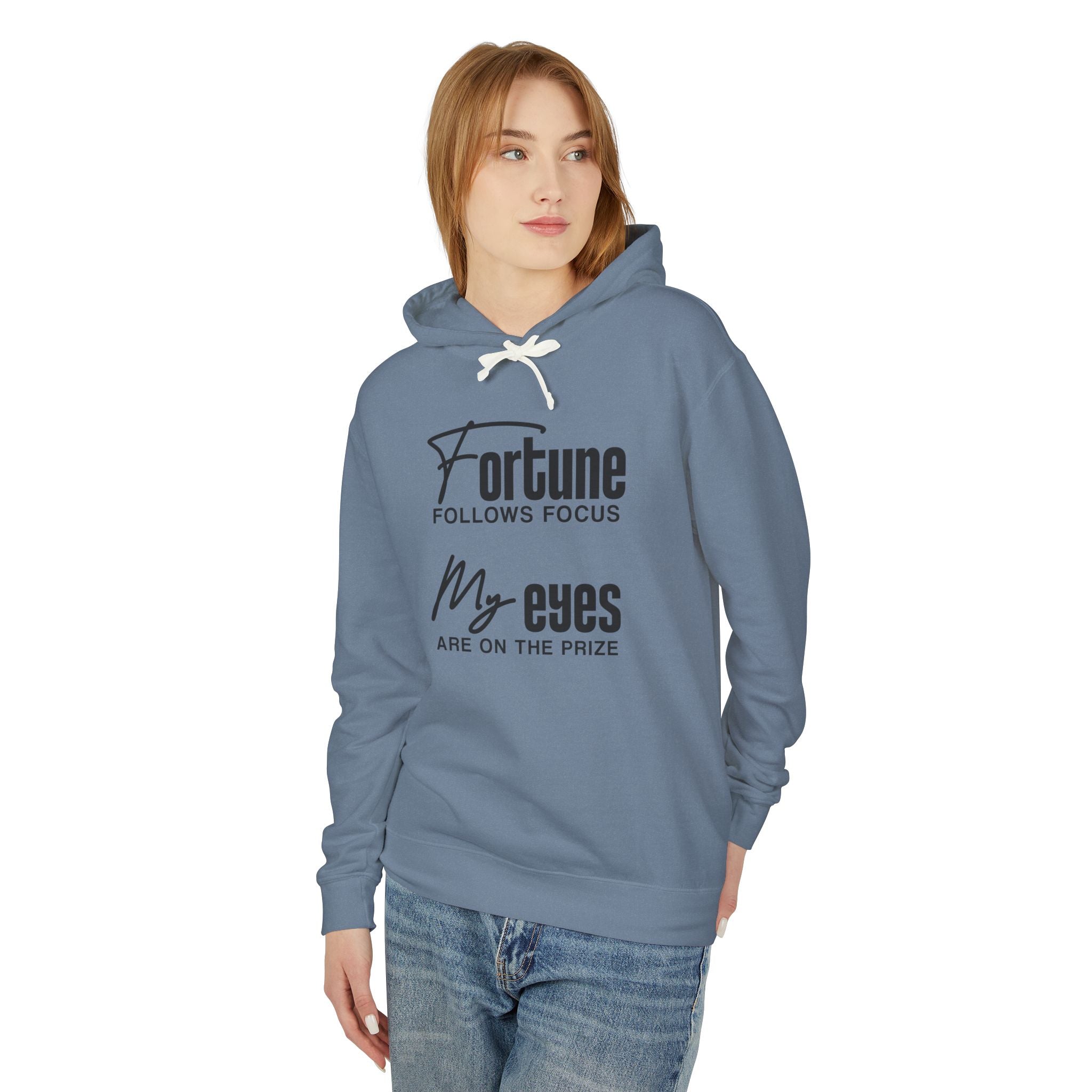 Fortune Follows Focus My Eyes Are On The Prize Hooded Sweatshirt