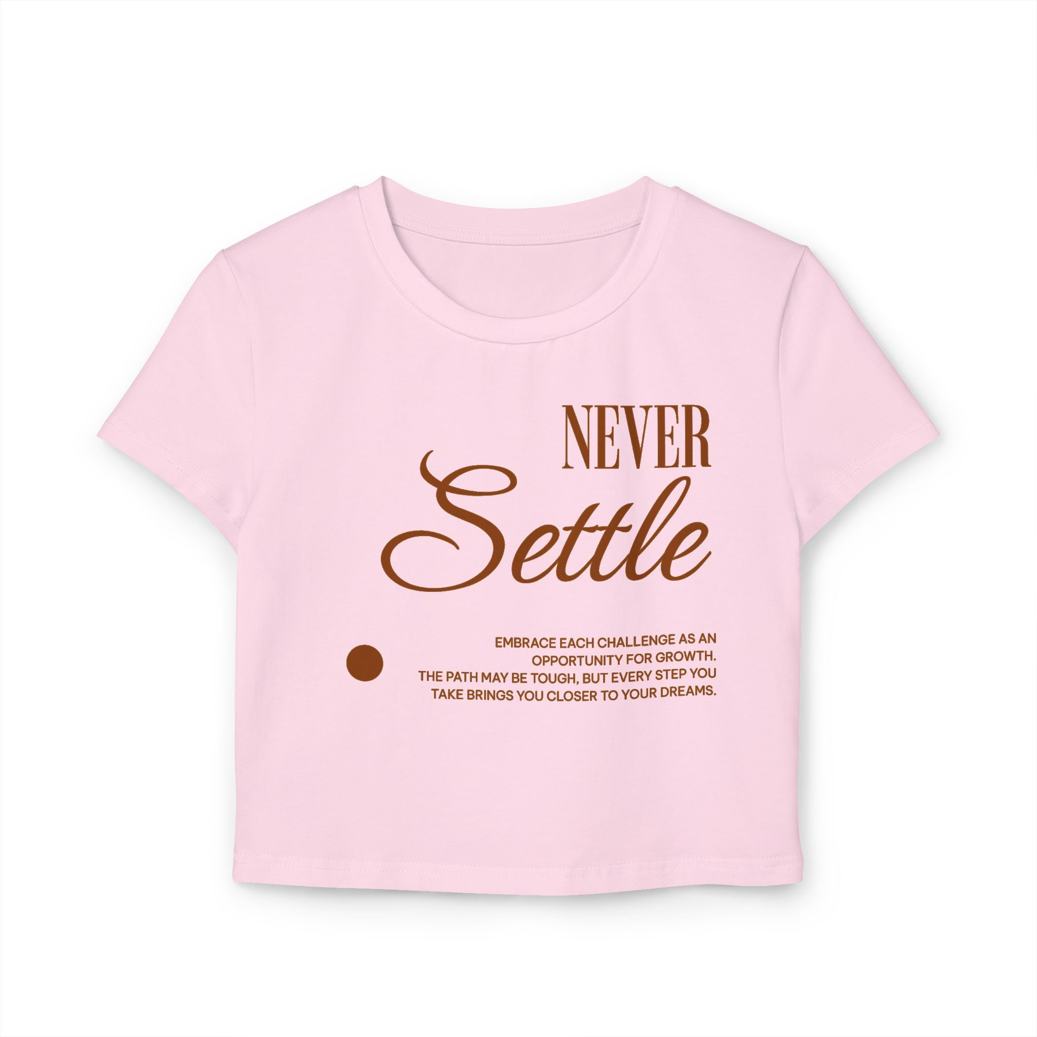 Never Settle Tiny Tee