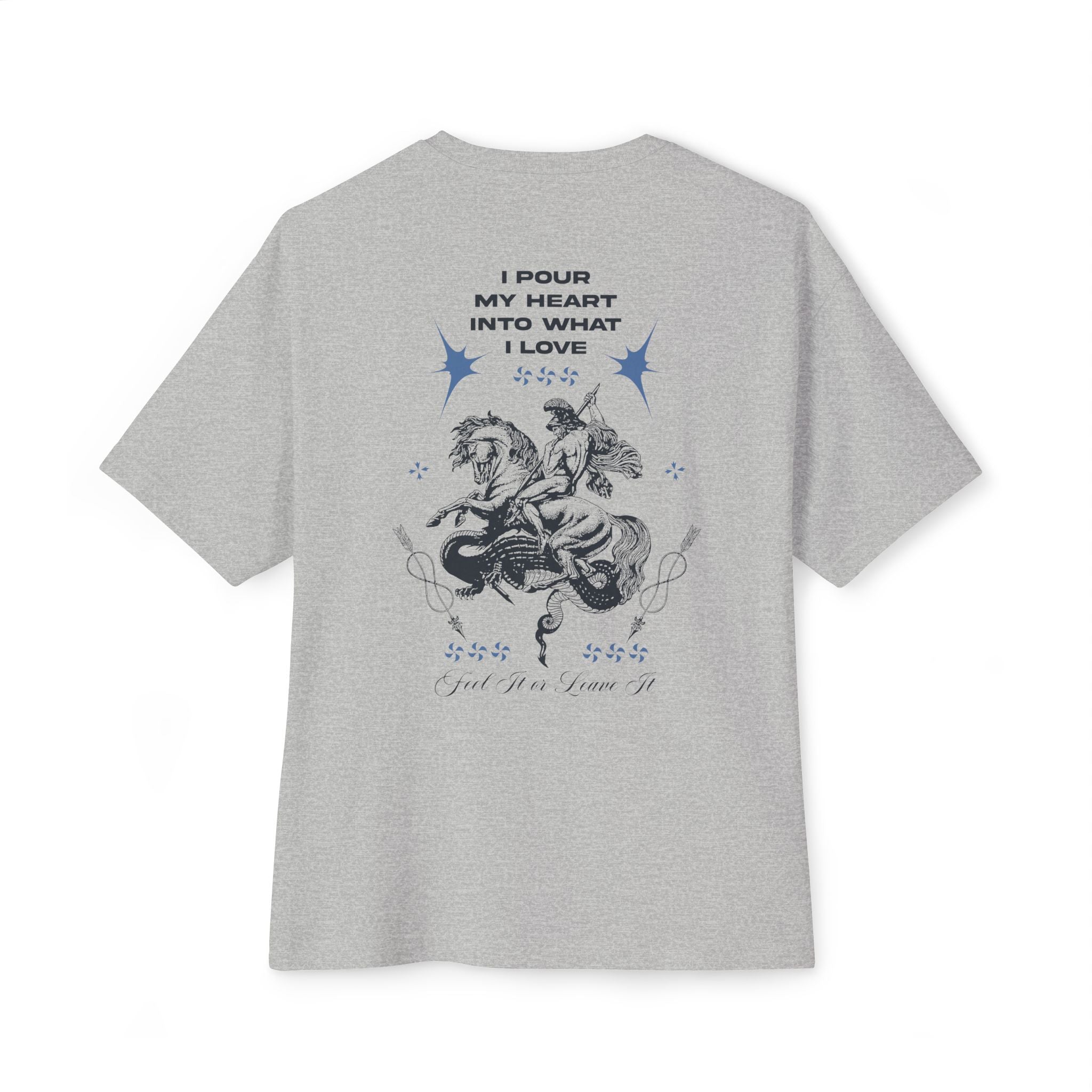I pour my heart into what I love Unisex Oversized Tee