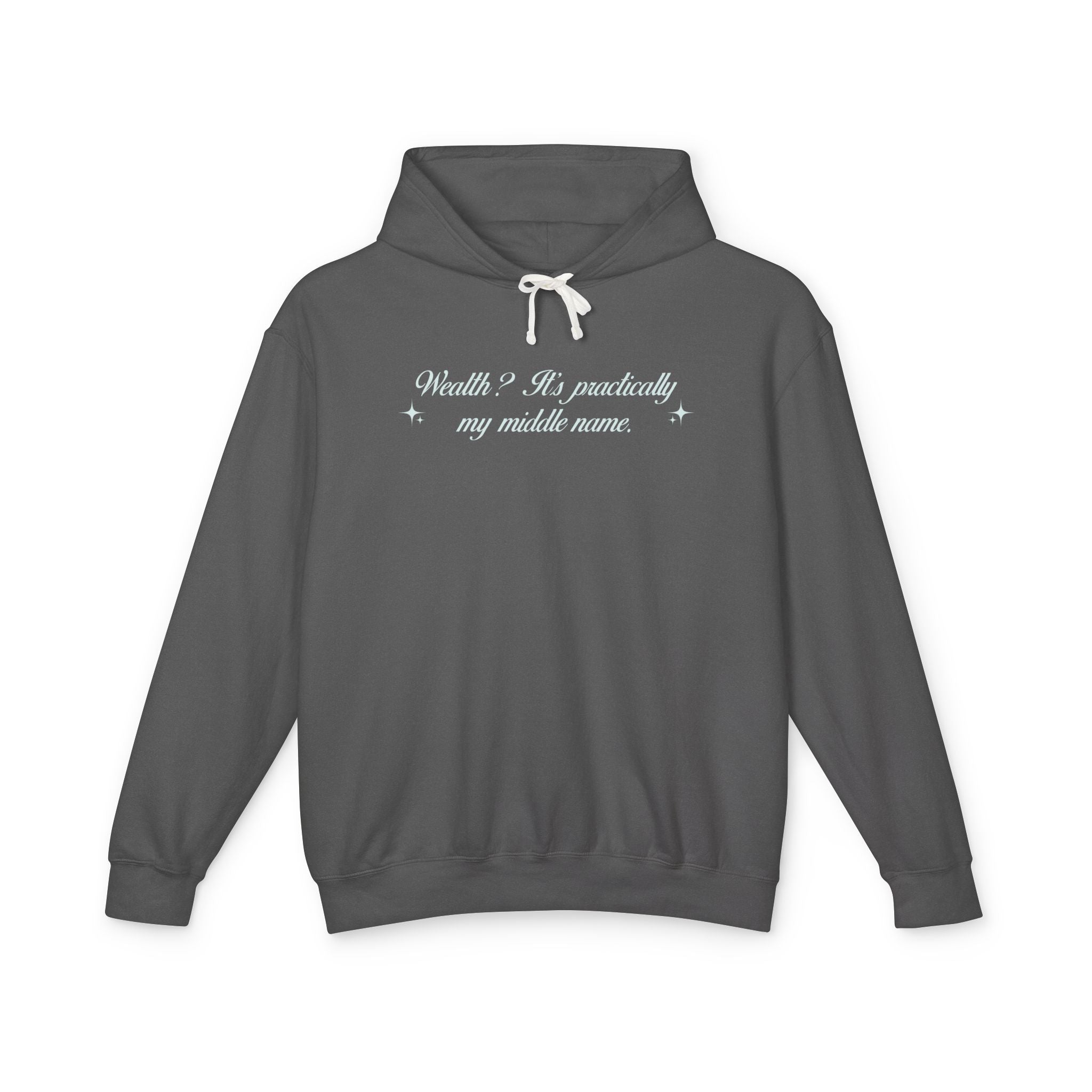 Wealth? It's Pradically My Middle Name Hooded Sweatshirt