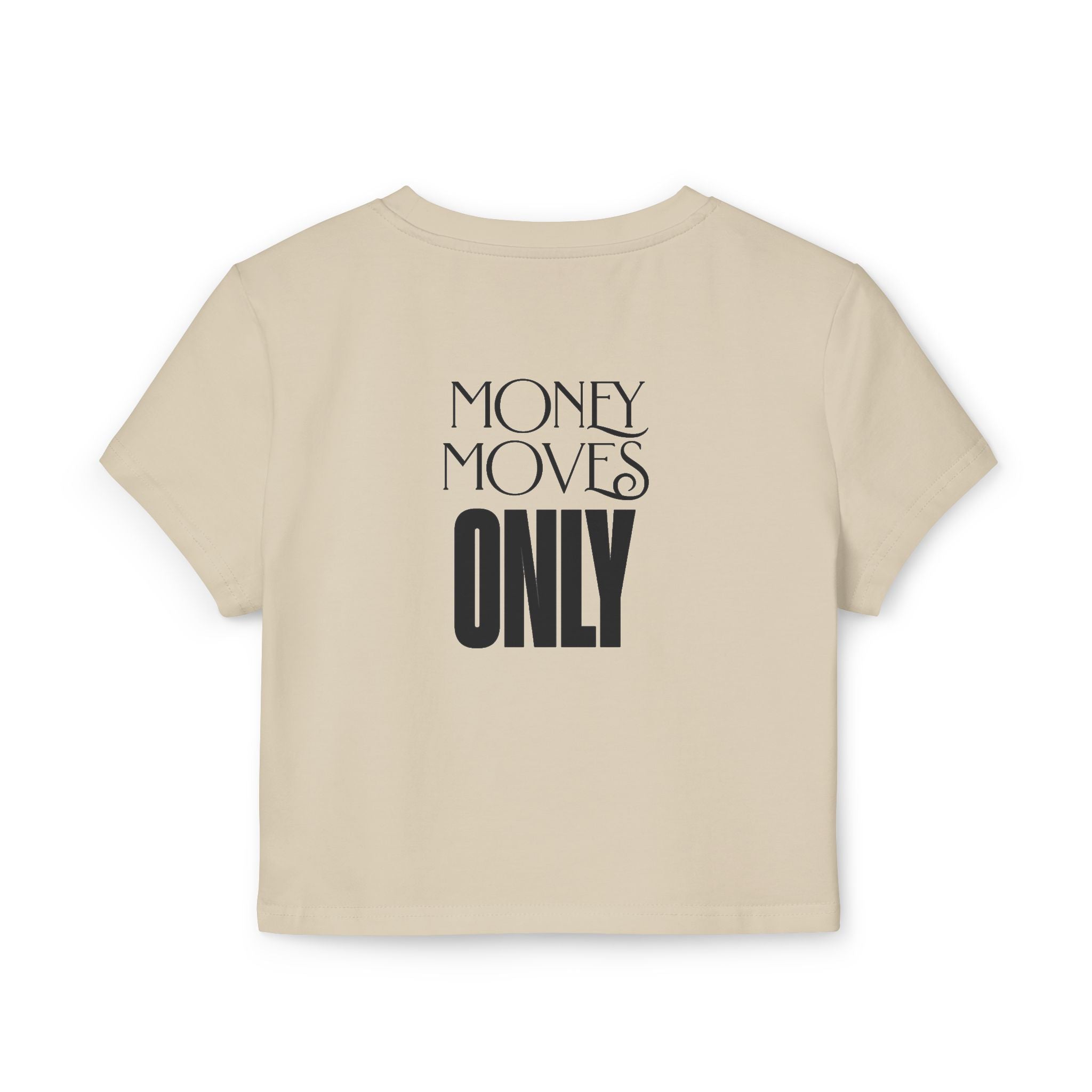 Money Move Only tiny Tee
