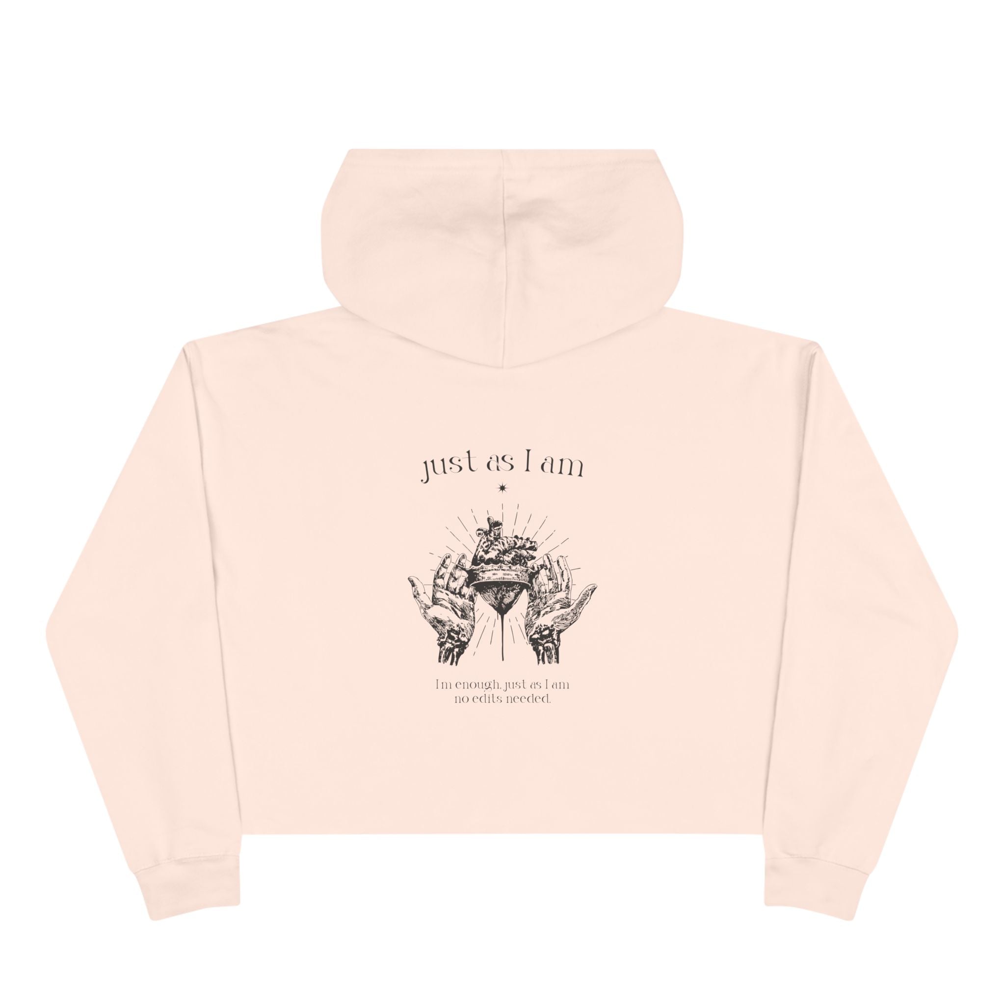 I’m enough, just as I am—no edits needed Unisex Crop Hoodie