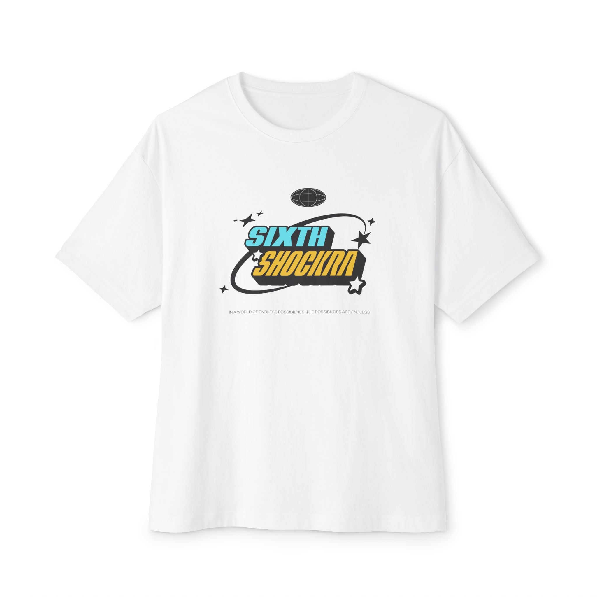 Sixth Shockra Possibilities Are Endless Oversized Tee