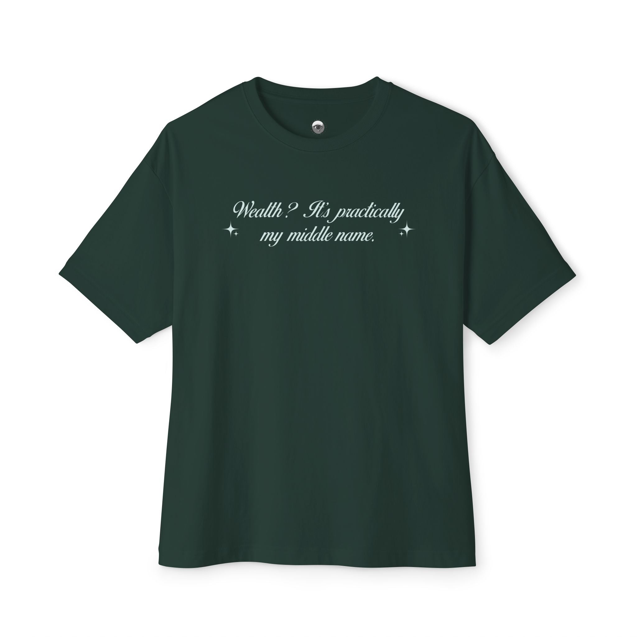Wealth? It's Pradically My Middle Name Heavy Cotton Tee