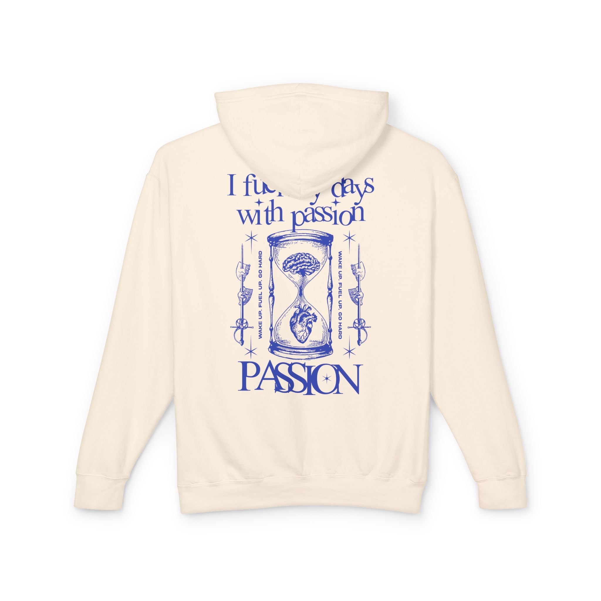 I fuel my days with passion Hoodie