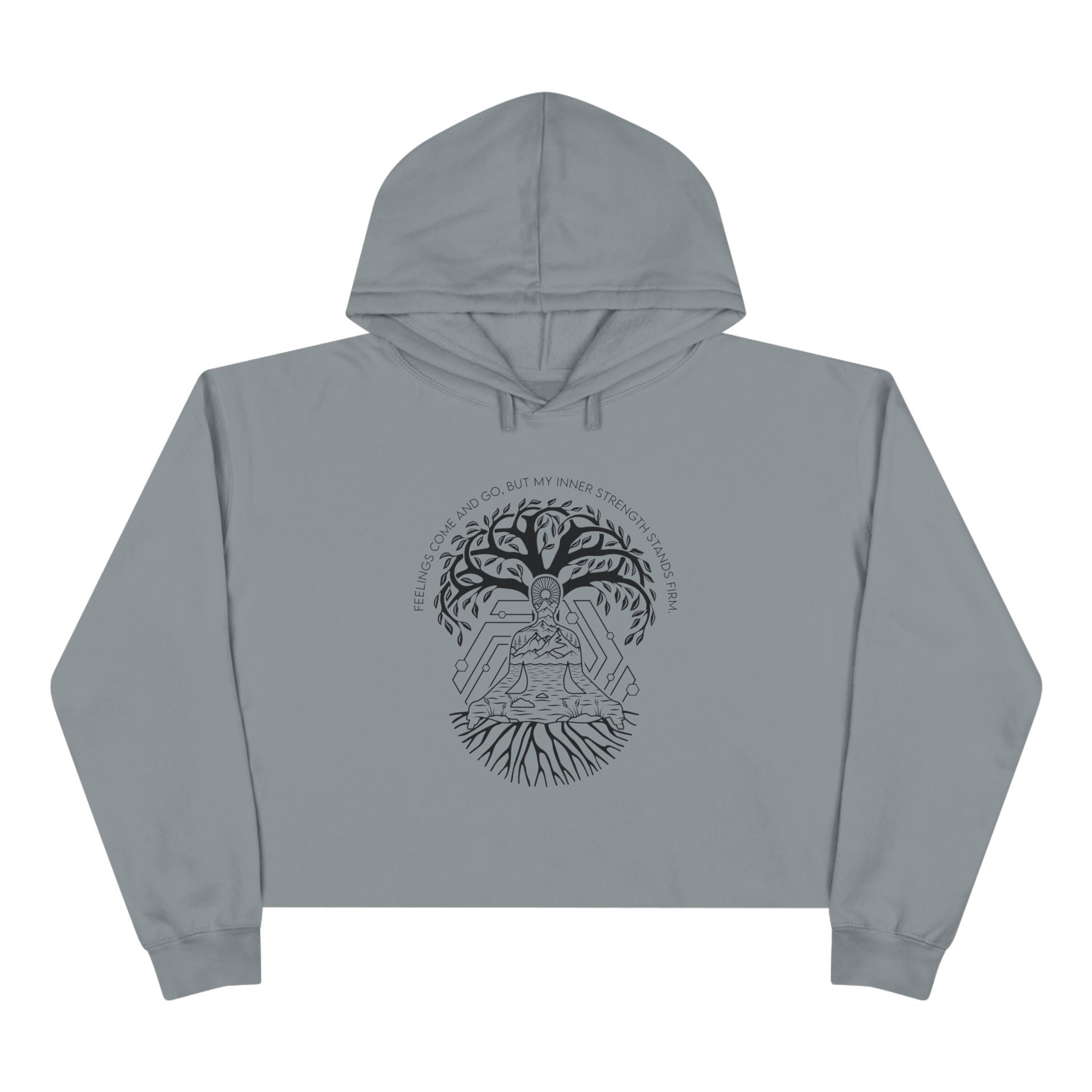 Feelings come and go, but my inner strength stands firm Unisex Crop Hoodie