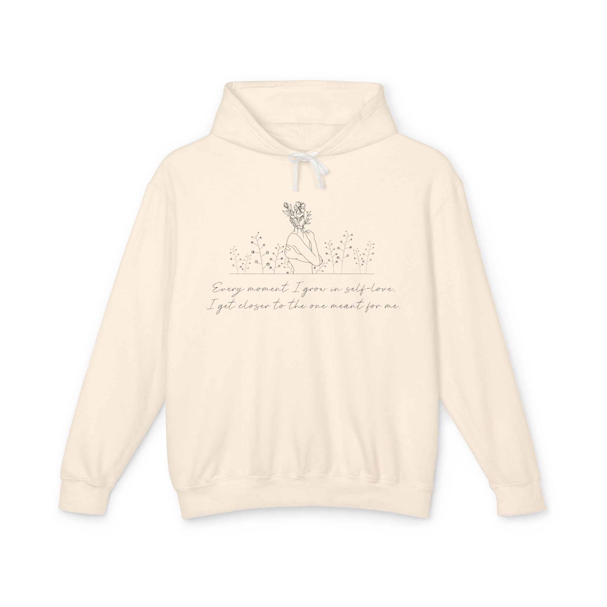 Every Moment I Grow in Self Love I Get Closer to the One Hooded Sweatshirt