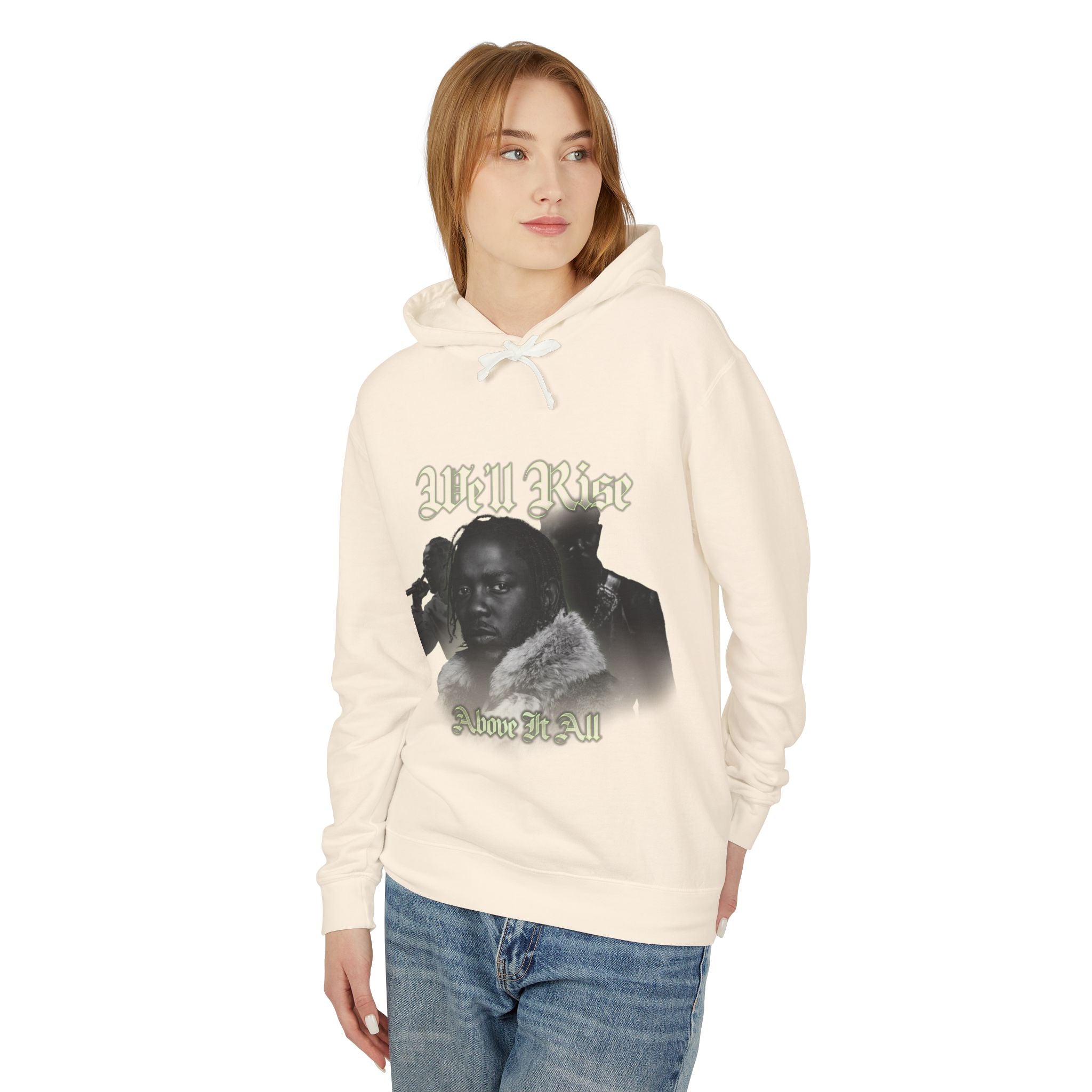 We'll Rise Above It All  Hooded Sweatshirt