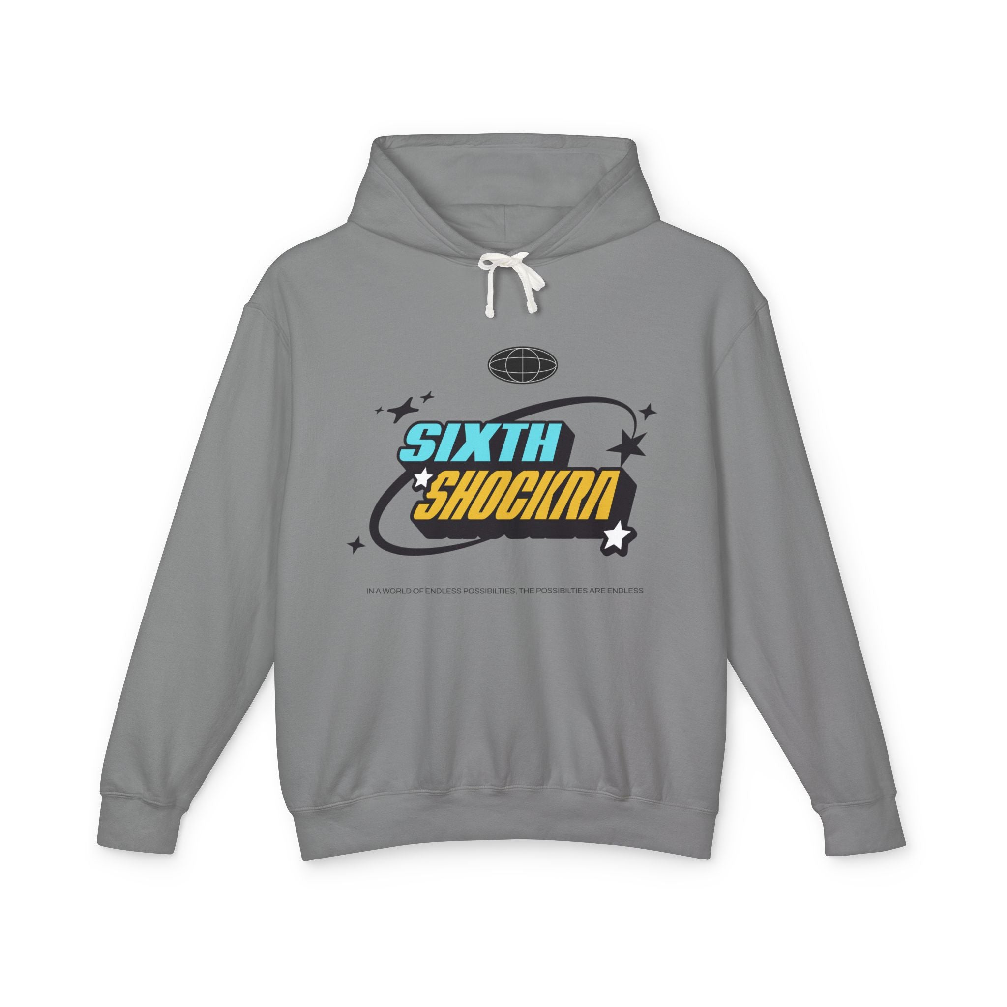 Sixth Shockra Possibilities Are Endless Hooded Sweatshirt