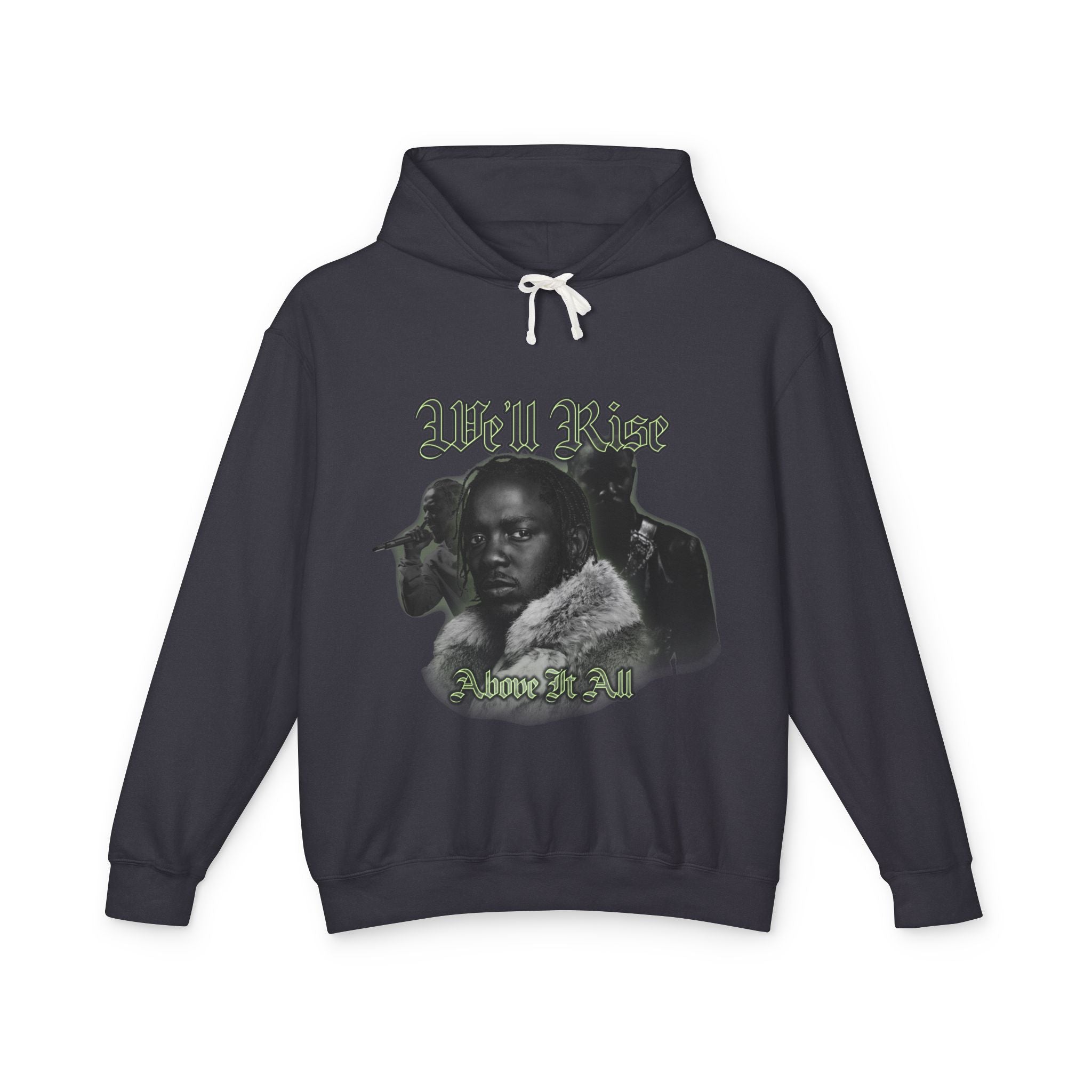 We'll Rise Above It All  Hooded Sweatshirt