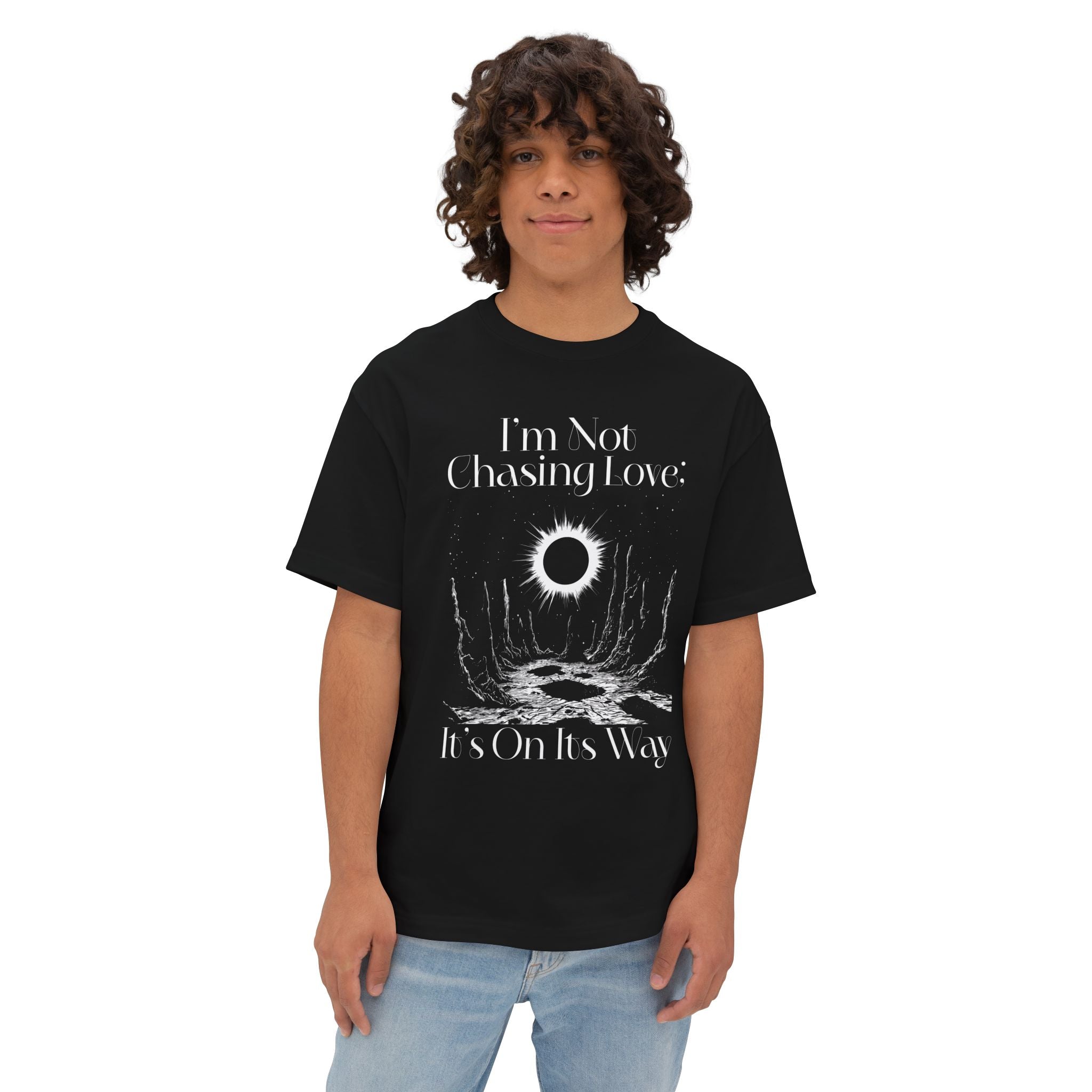 I'm Not Chasing Love It's On Its Way Oversized Tee