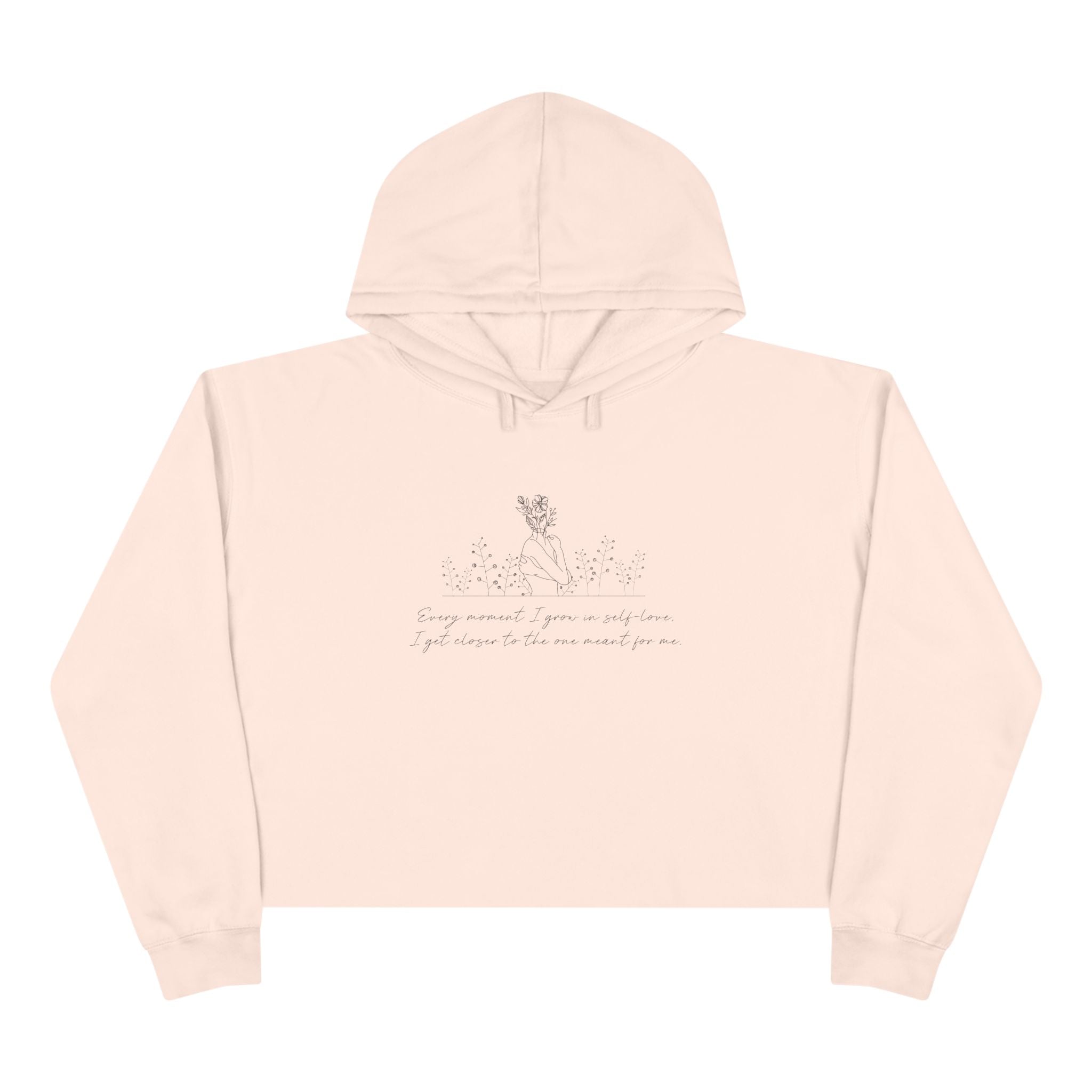 Every Moment I Grow in Self Love I Get Closer to the One Unisex Crop Hoodie