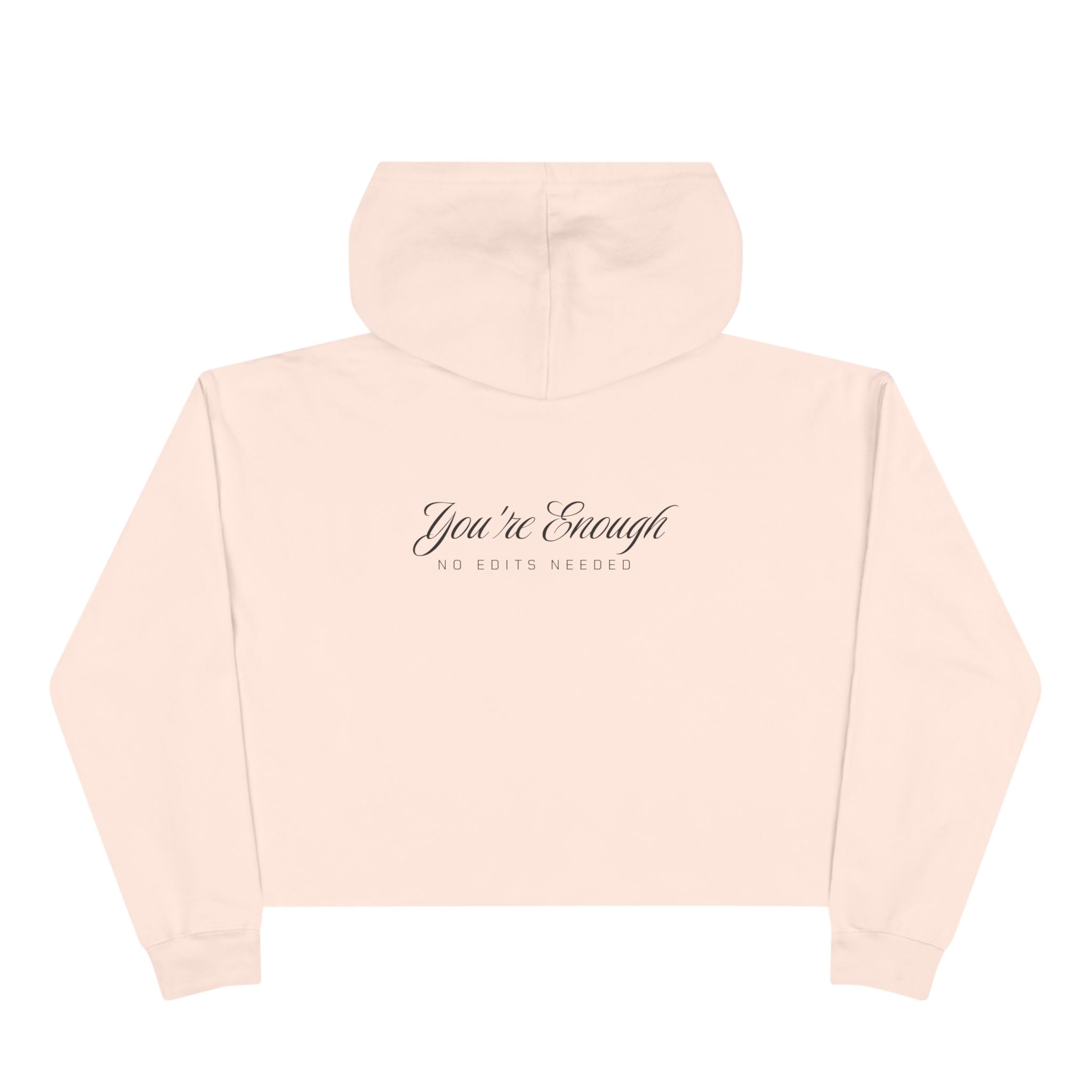 You're Enough Crop Hoodie