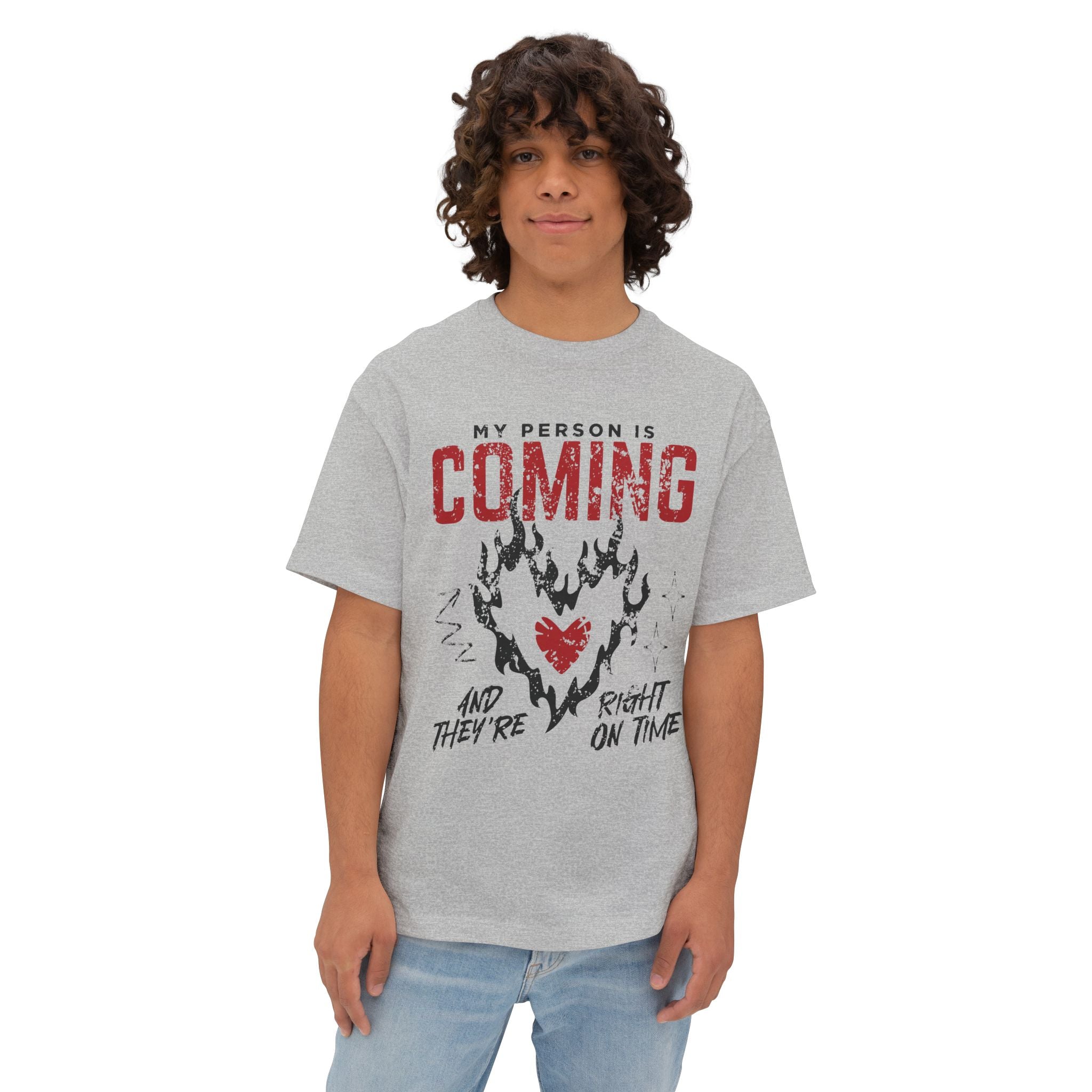 My Person Is Coming And They're Right On Time Oversized Tee