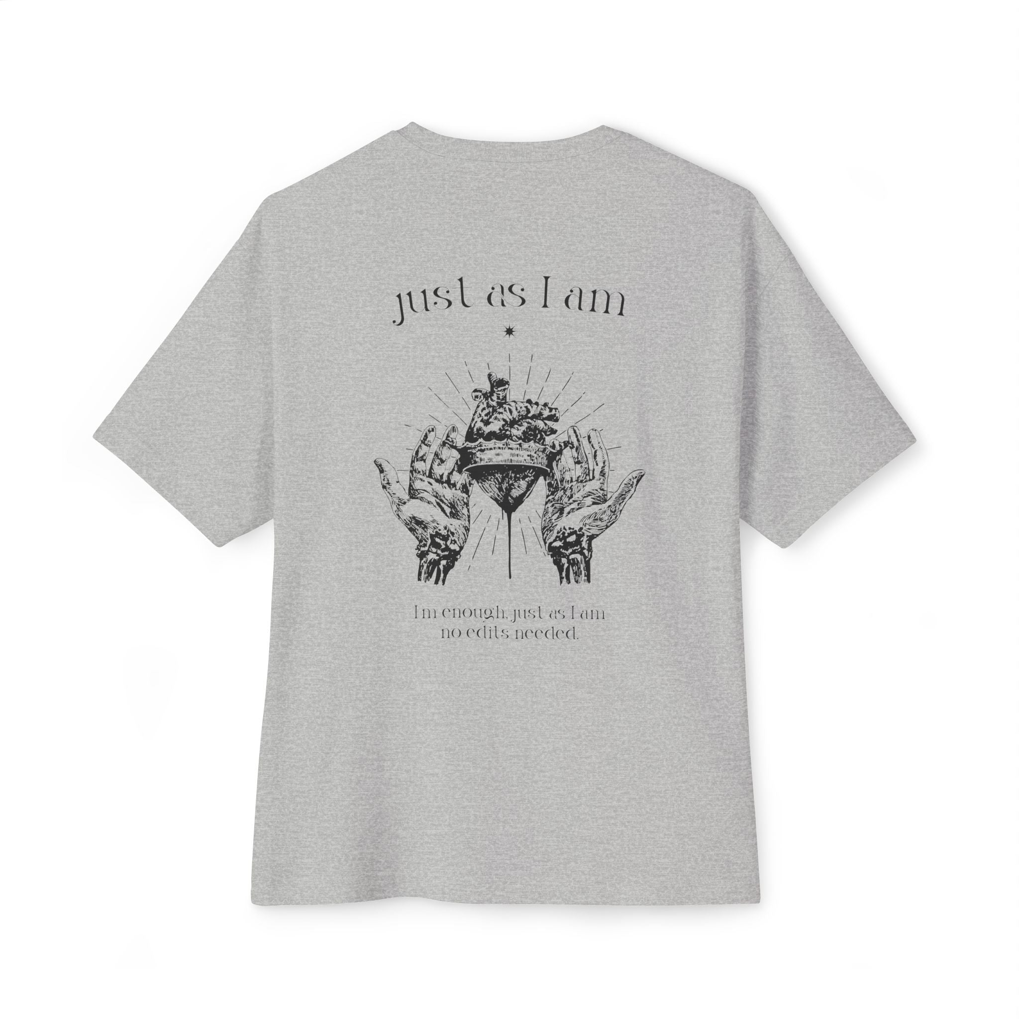 I’m enough, just as I am—no edits needed Oversized Tee