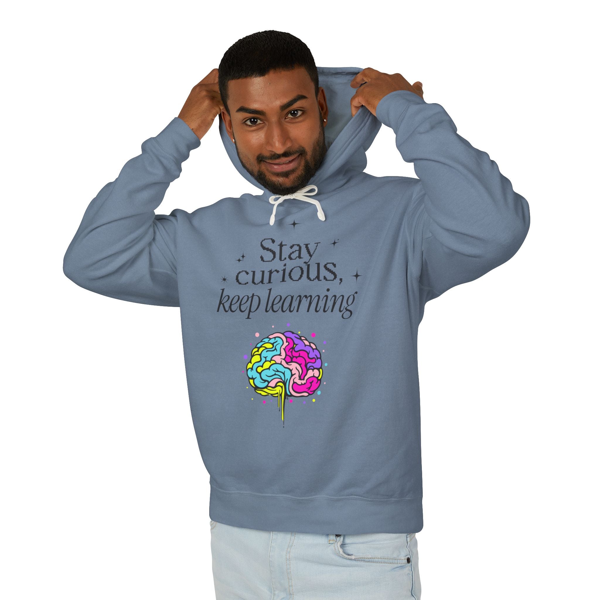 Stay Curious Keep Learning Hooded Sweatshirt