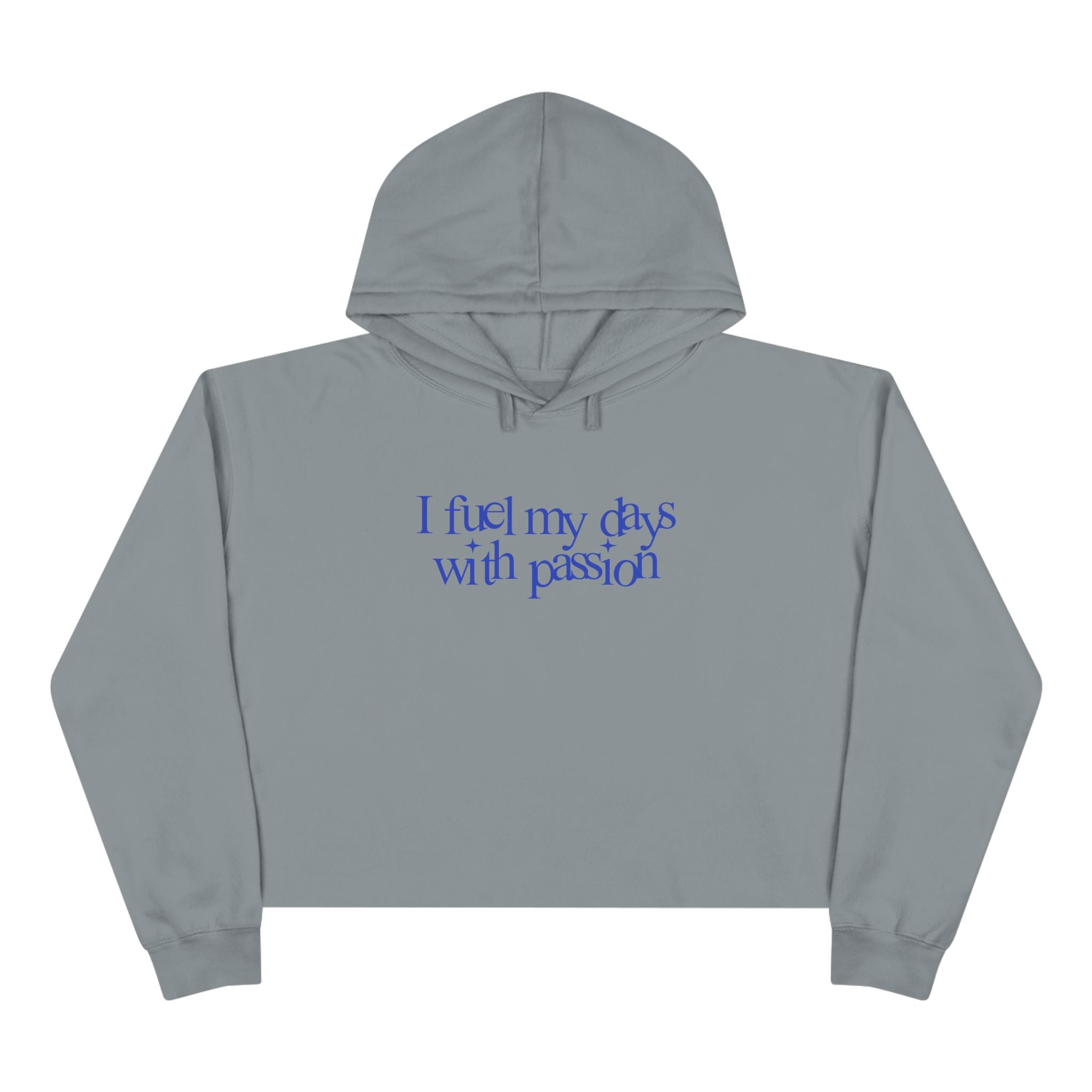 I fuel my days with passion Unisex Crop Hoodie