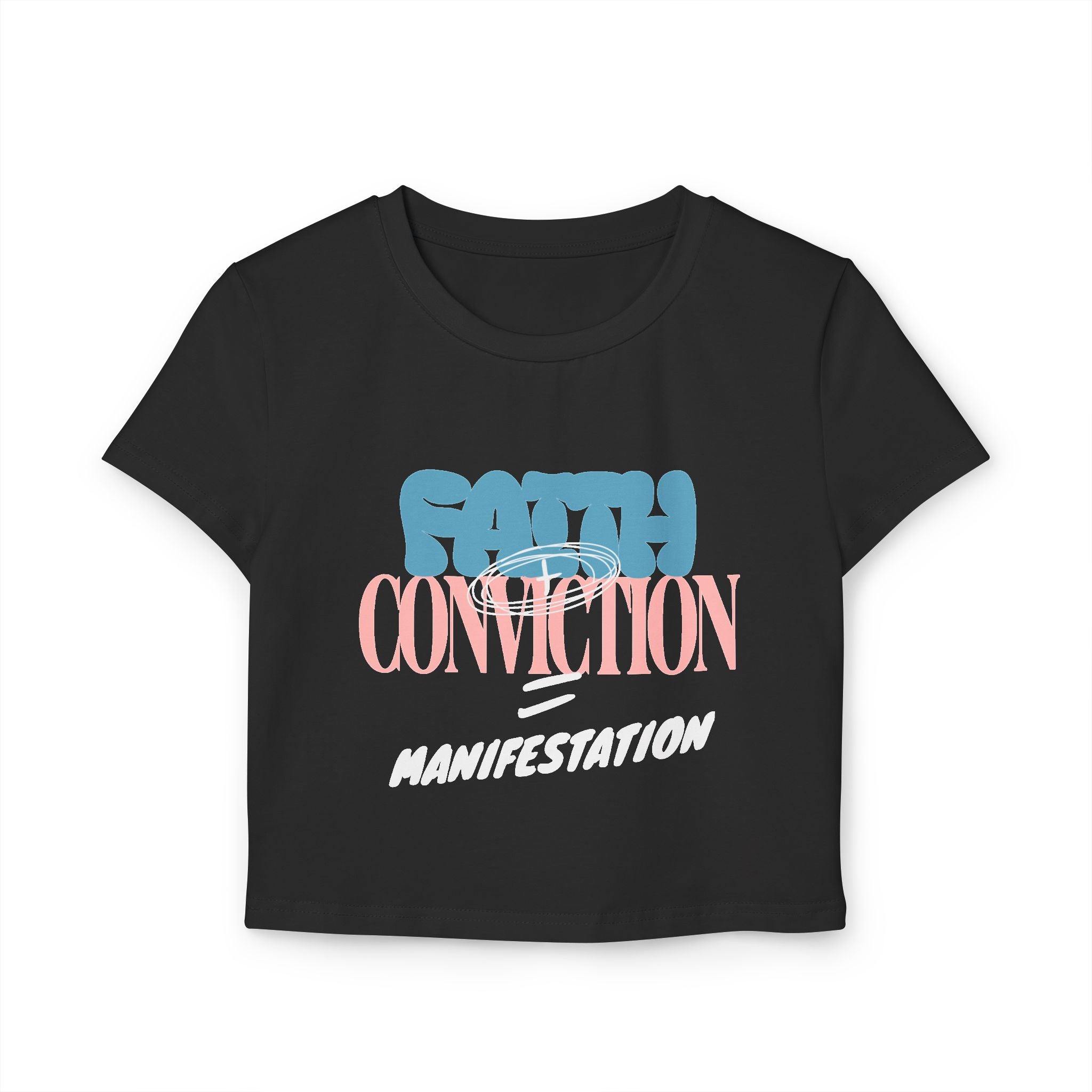 Faith + Conviction Faith + Conviction Manifestation Tiny Tee