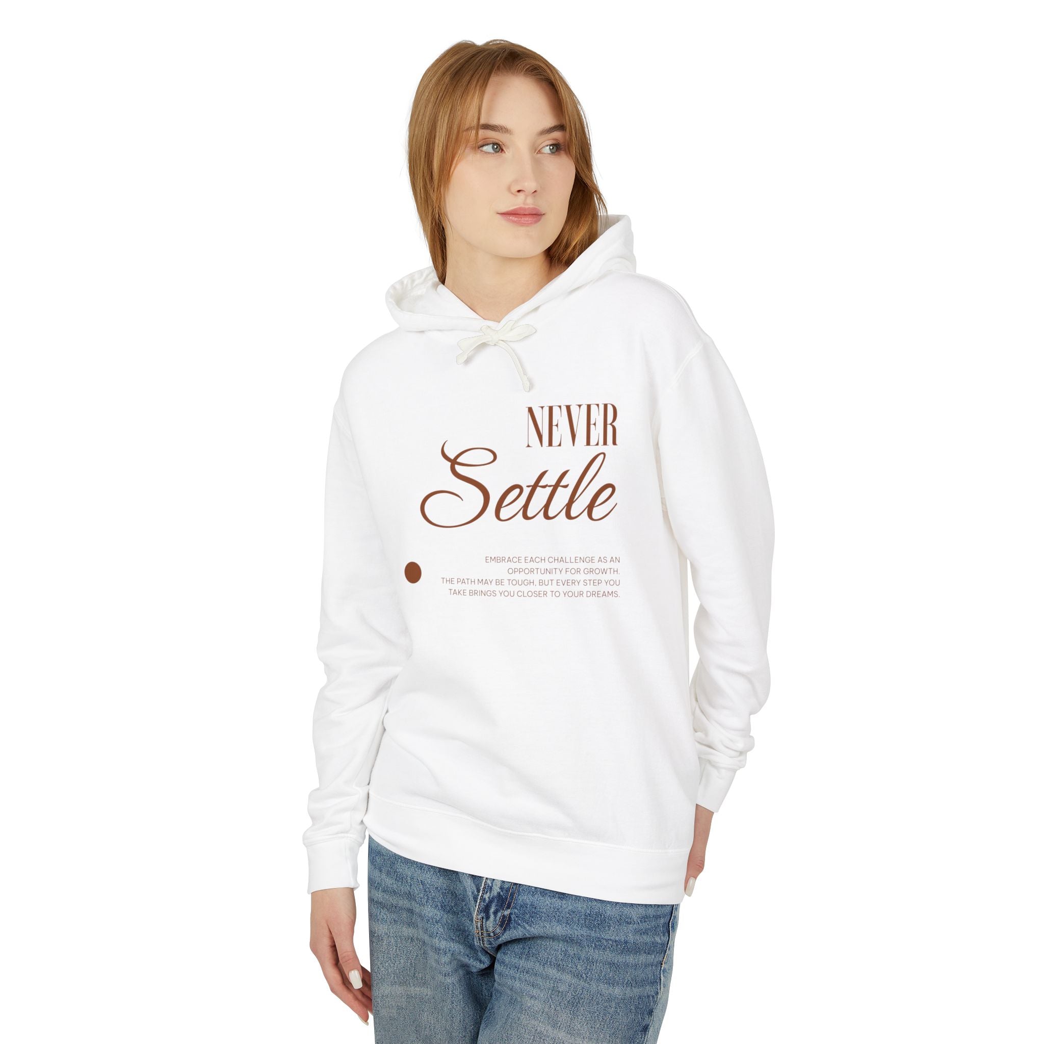 Never Settle Hooded Sweatshirt