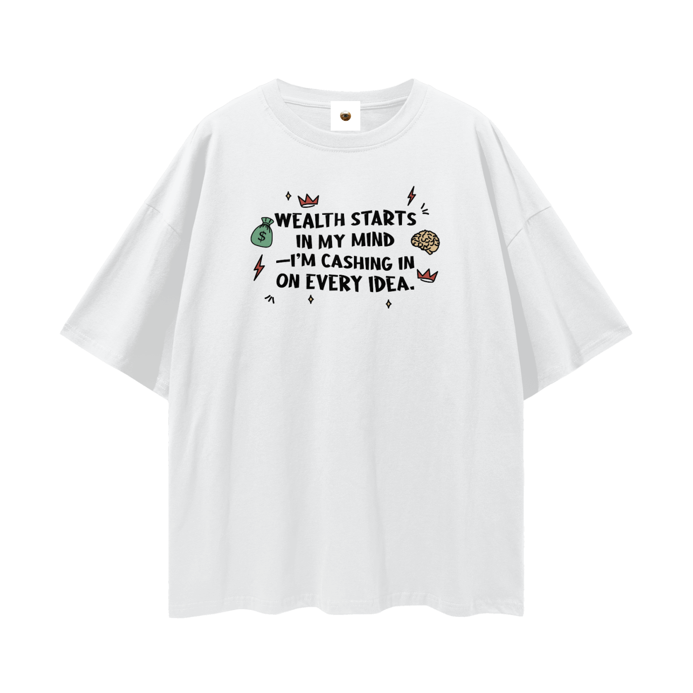 Wealth Starts In My Mind Streetwear Loose Drop Shoulder T-Shirt