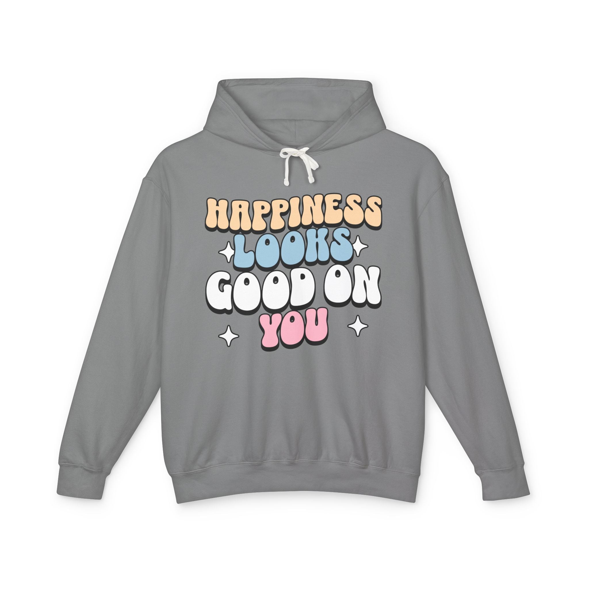 Happiness Looks Good On You Hooded Sweatshirt