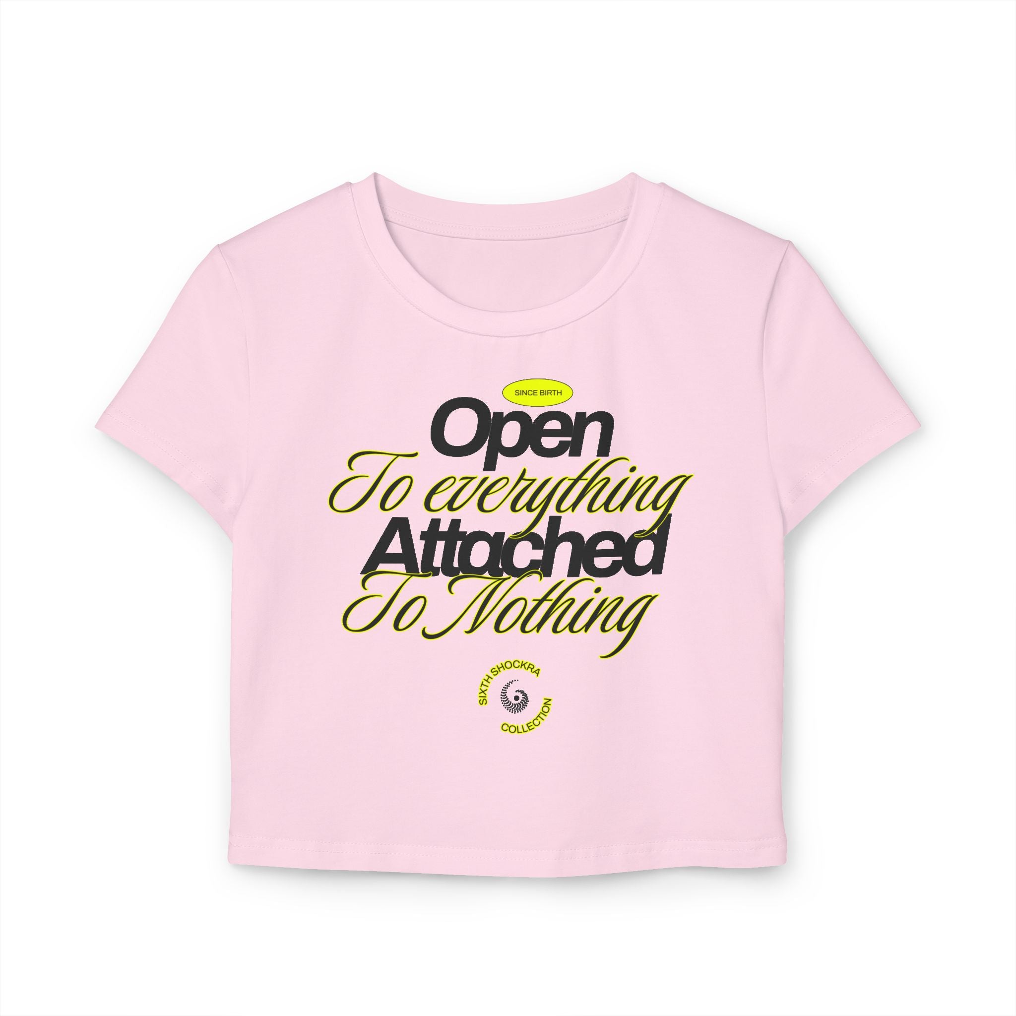 Open To Everything Attached To Nothing tiny Tee