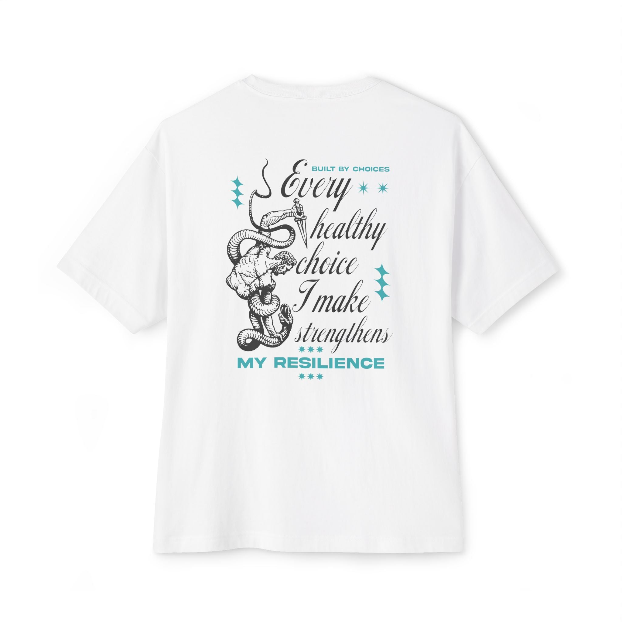 Every healthy choice I make strengthens my resilience Unisex Oversized Tee