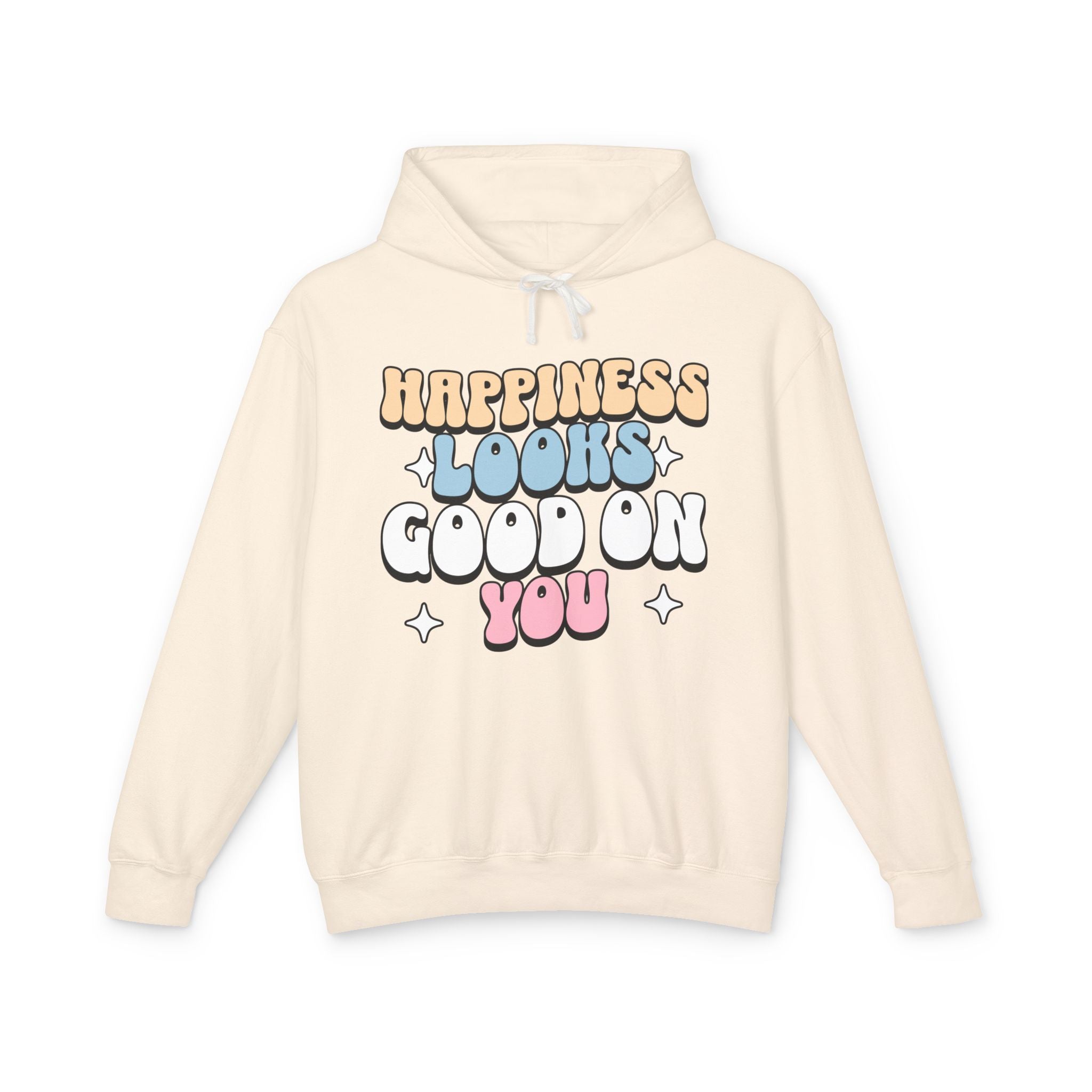 Happiness Looks Good On You Hooded Sweatshirt
