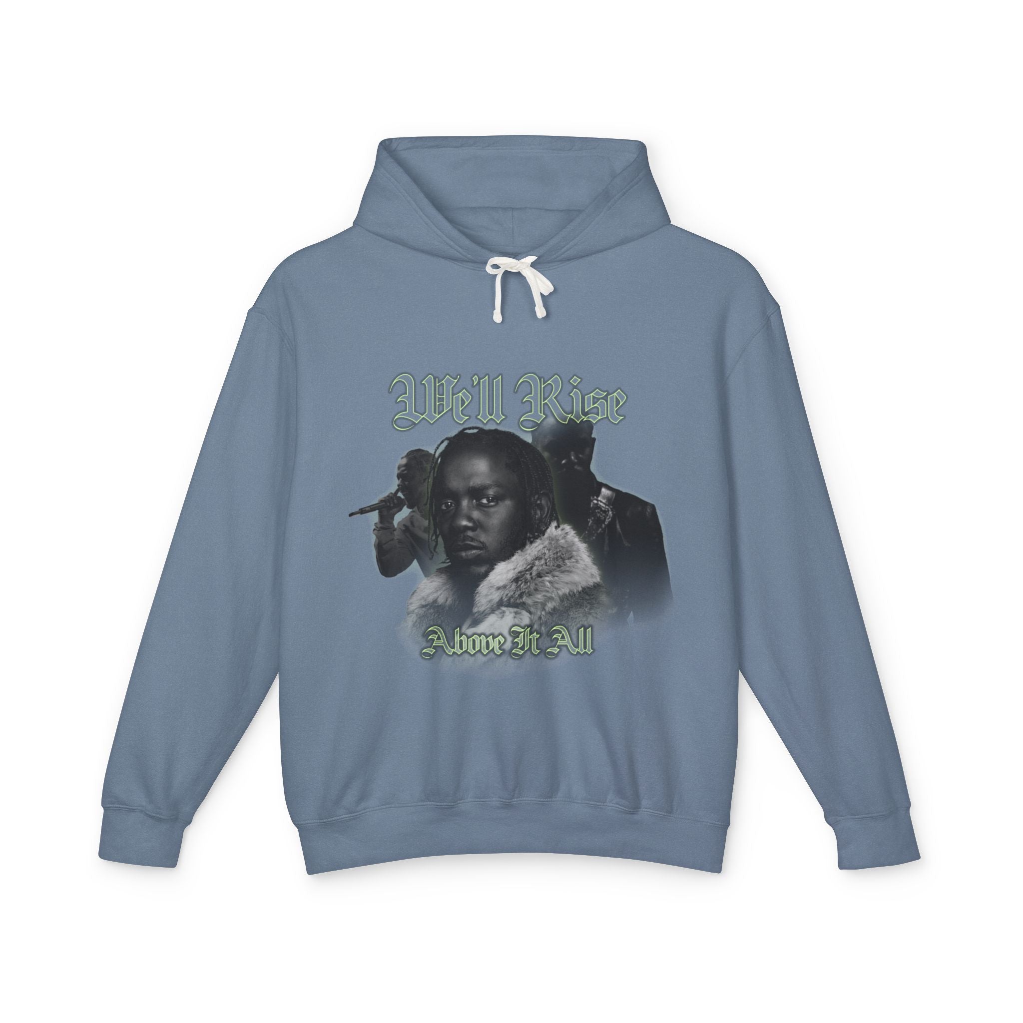 We'll Rise Above It All  Hooded Sweatshirt