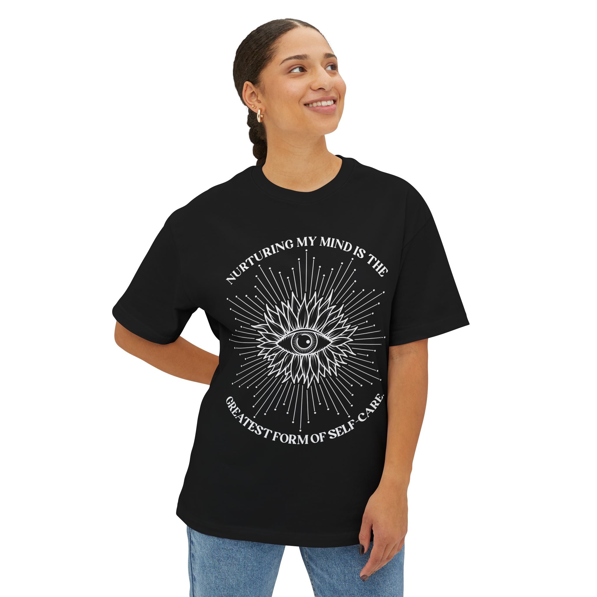 Nurturing my mind is the greatest form of self-care Oversized Tee