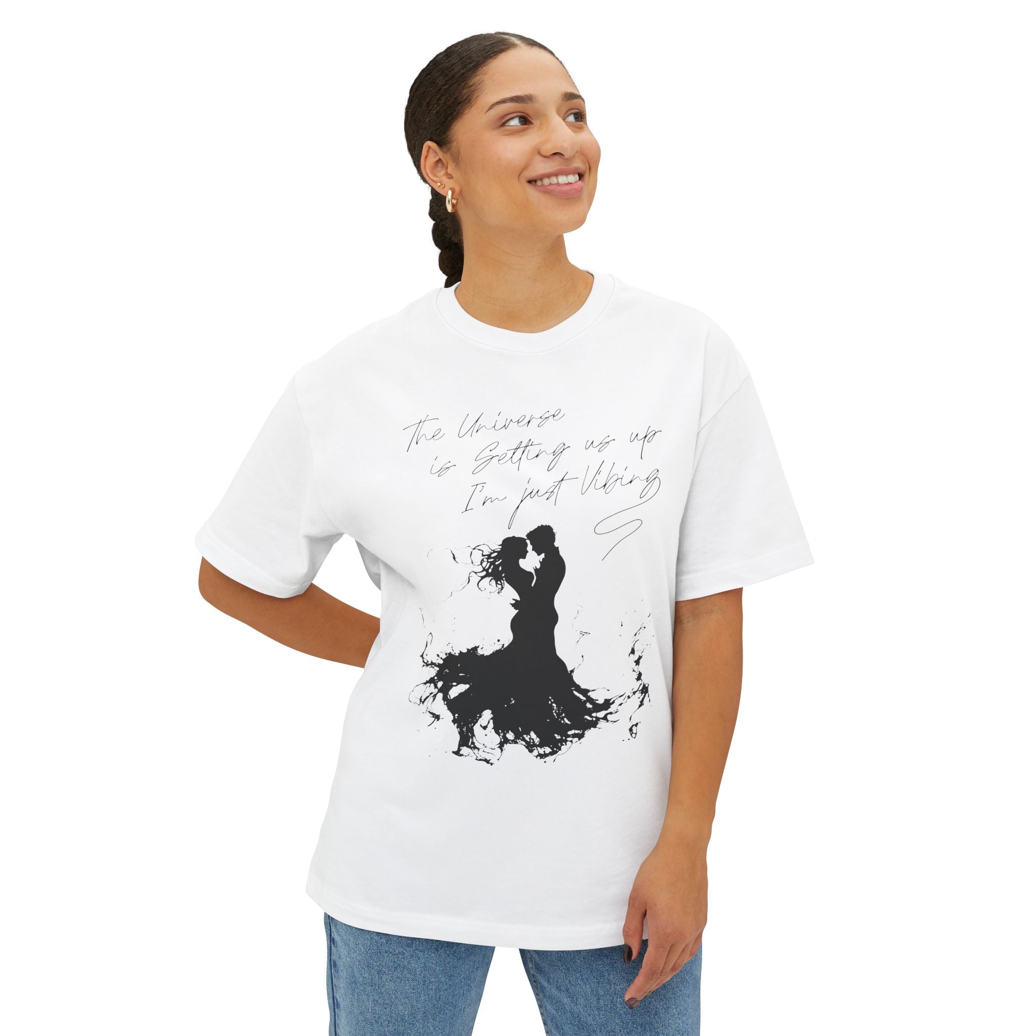 The Universe Is Getting Us Up I'm Just Vibing Oversized Tee