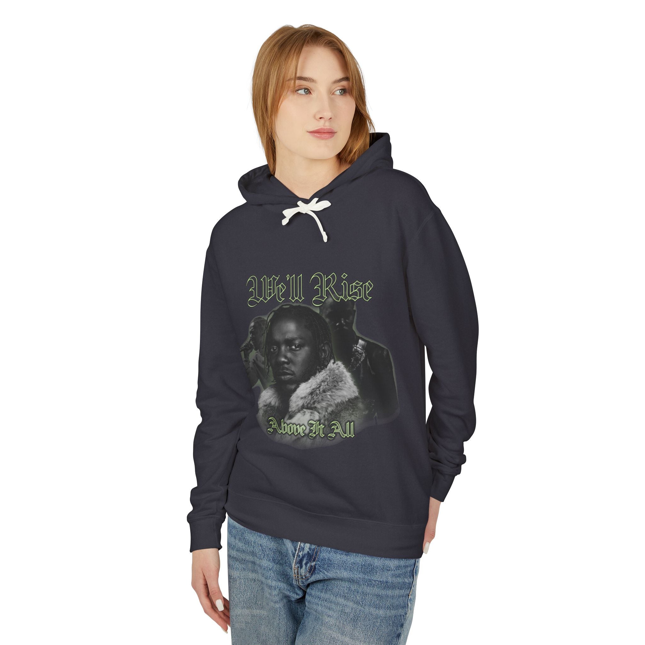 We'll Rise Above It All  Hooded Sweatshirt