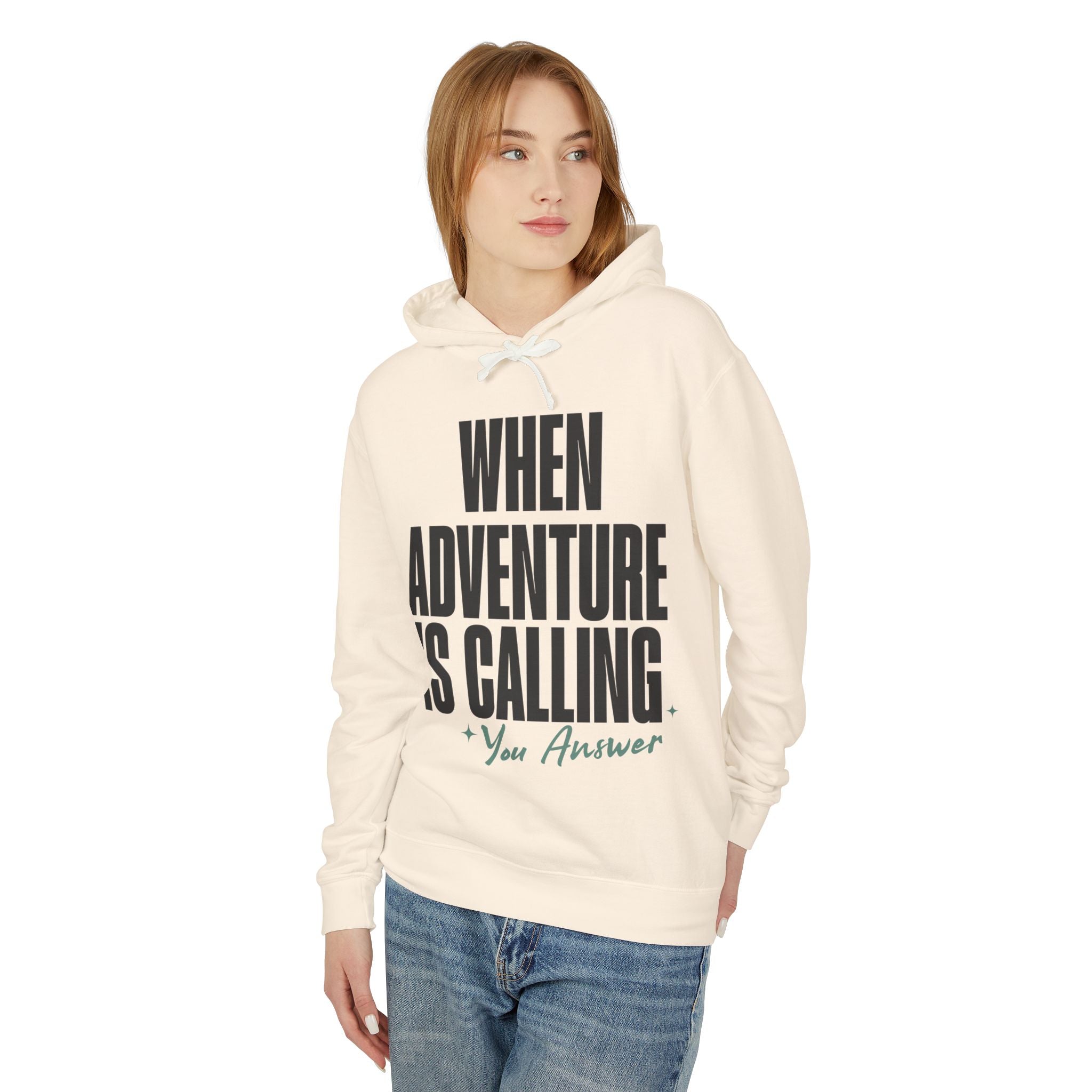 When Adventure Is Calling You Answer Hooded Sweatshirt